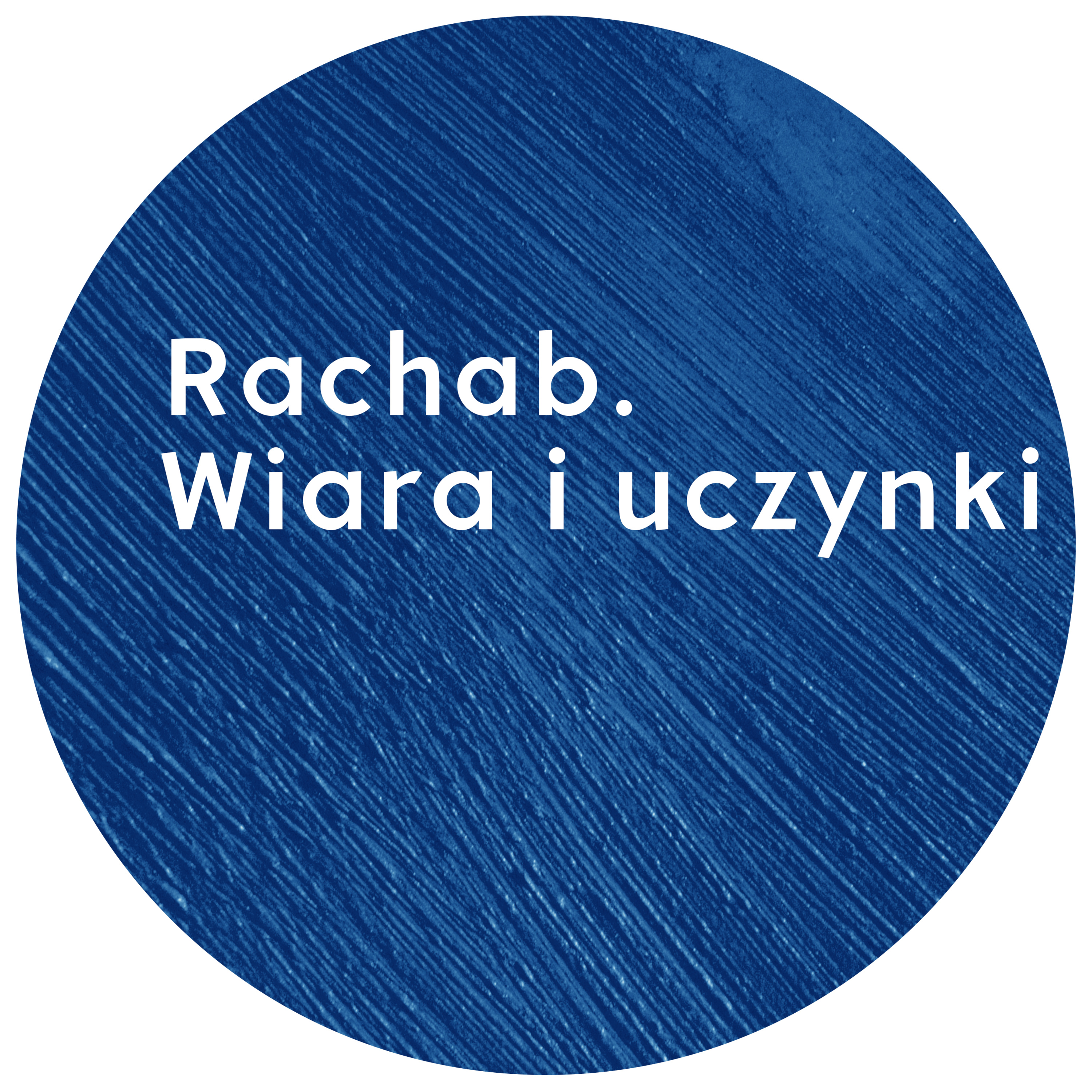 Rachab. Wiara i uczynki | Wojciech Gajewski | 22.10.2017 episode artwork