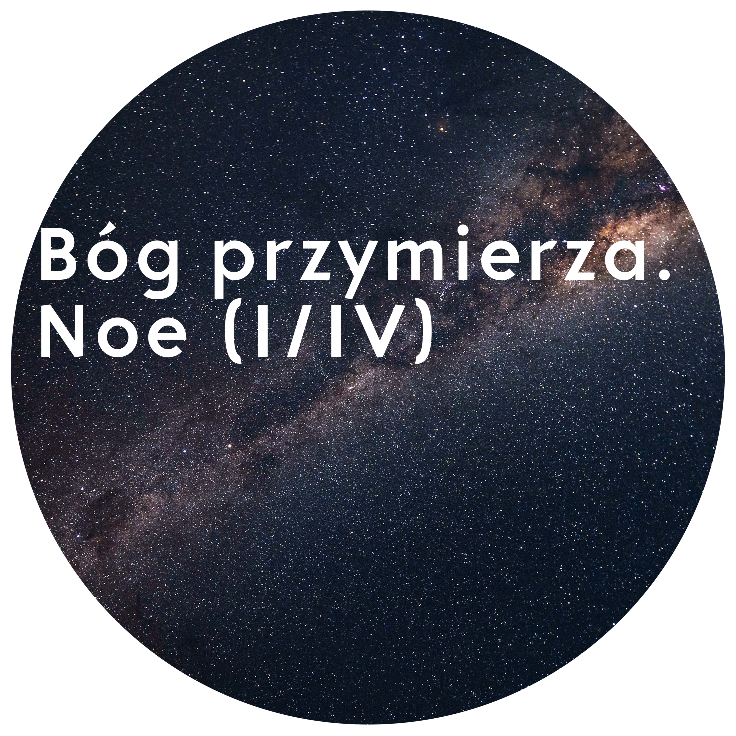 Bóg Przymierza (1/4) Noe | Wojciech Gajewski | 10.02.2019 episode artwork