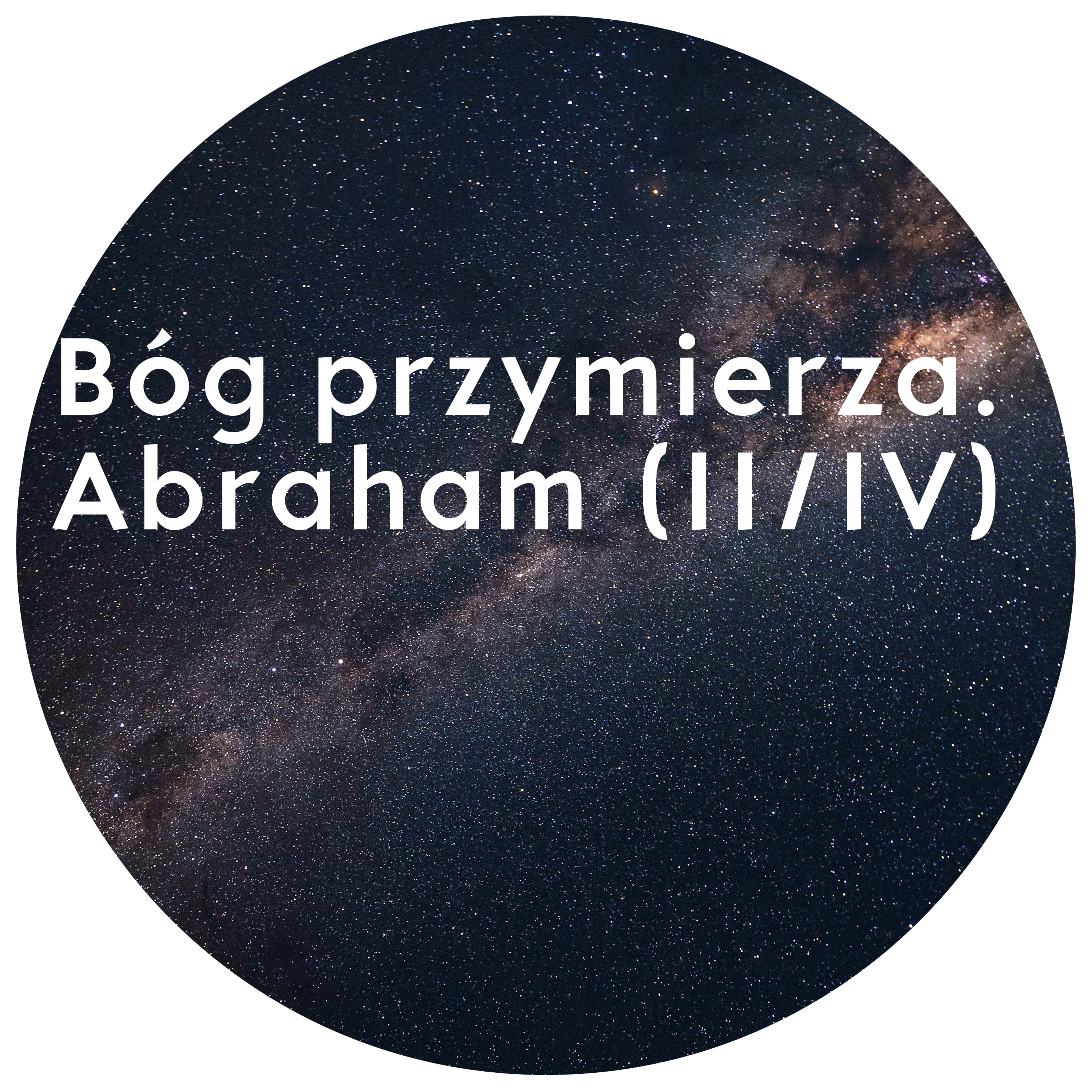 Bóg Przymierza (2/4) Abraham | Wojciech Gajewski | 24.02.2019 episode artwork