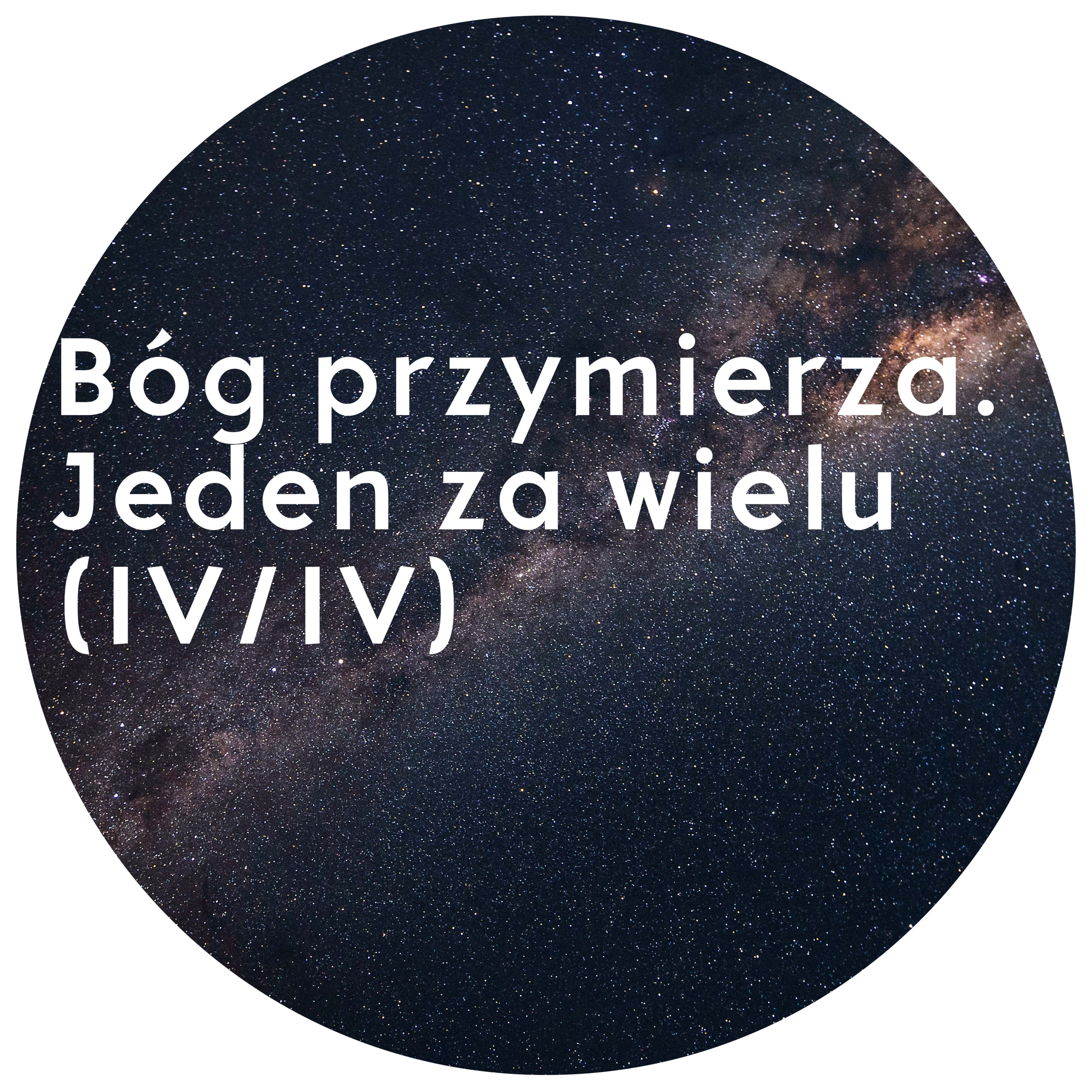 Bóg Przymierza (4/4) Jeden za wielu | Wojciech Gajewski | 17.03.2019 episode artwork