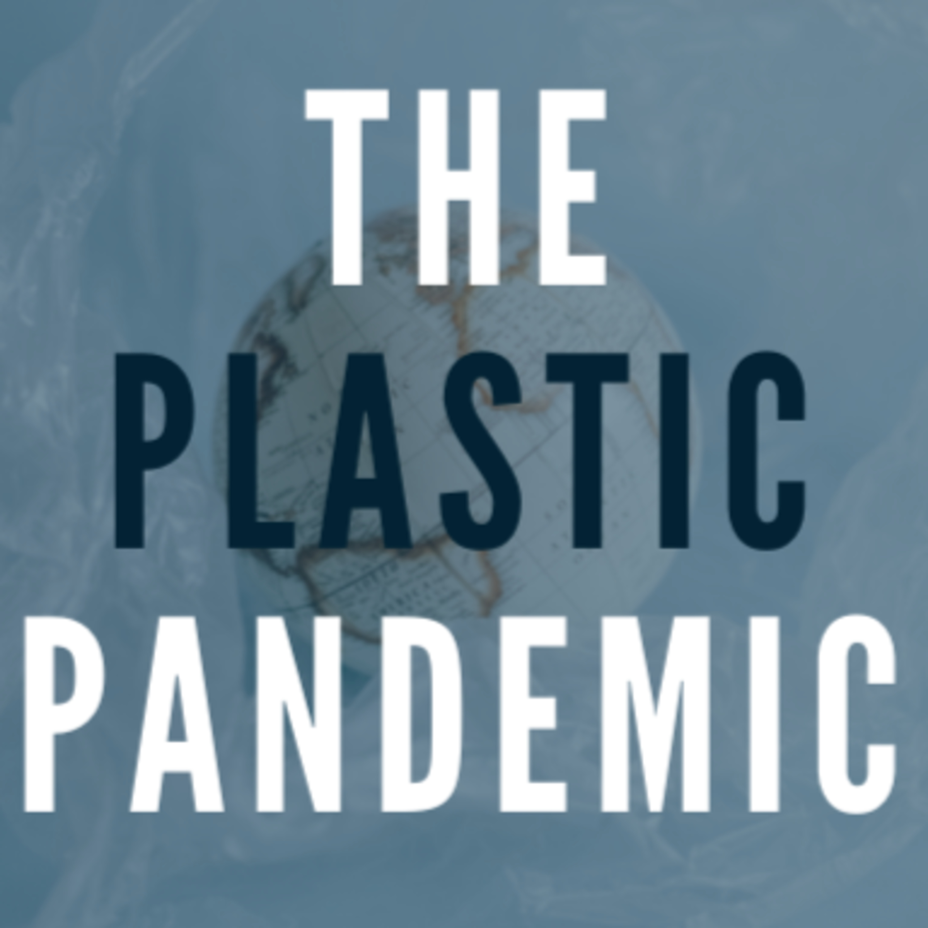 The Plastic Pandemic