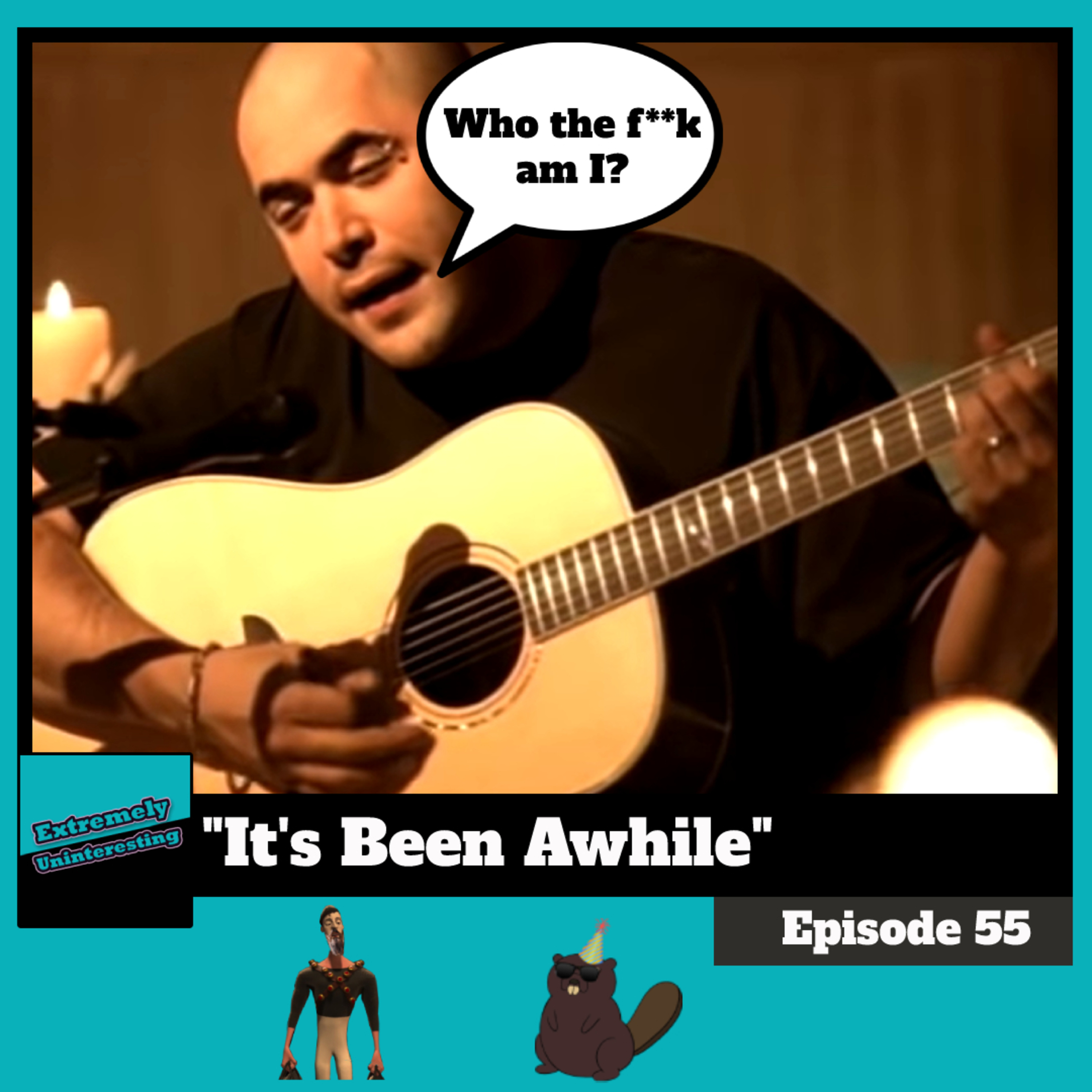 #55: It's Been Awhile episode artwork