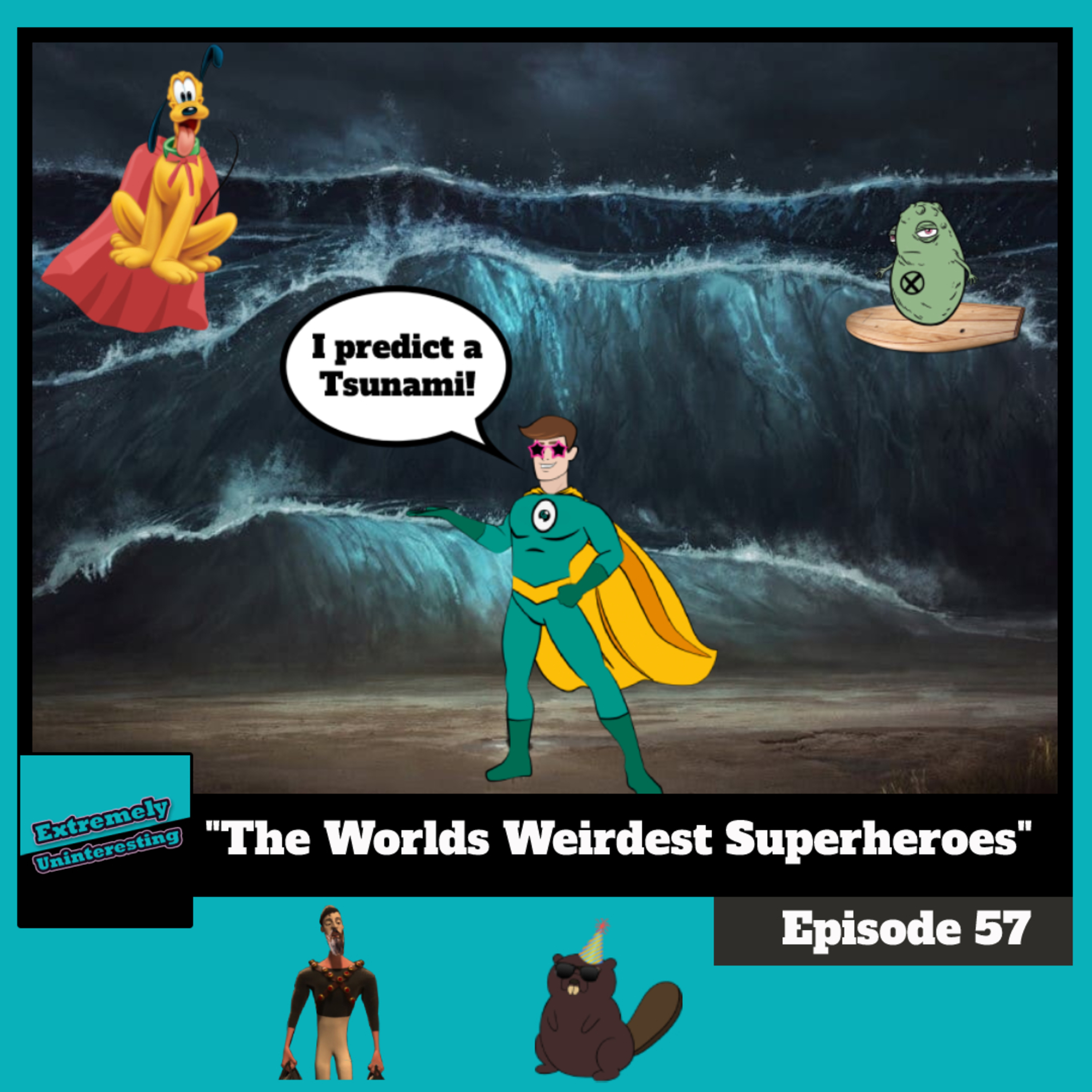 #57: The Worlds Weirdest Superheroes  episode artwork