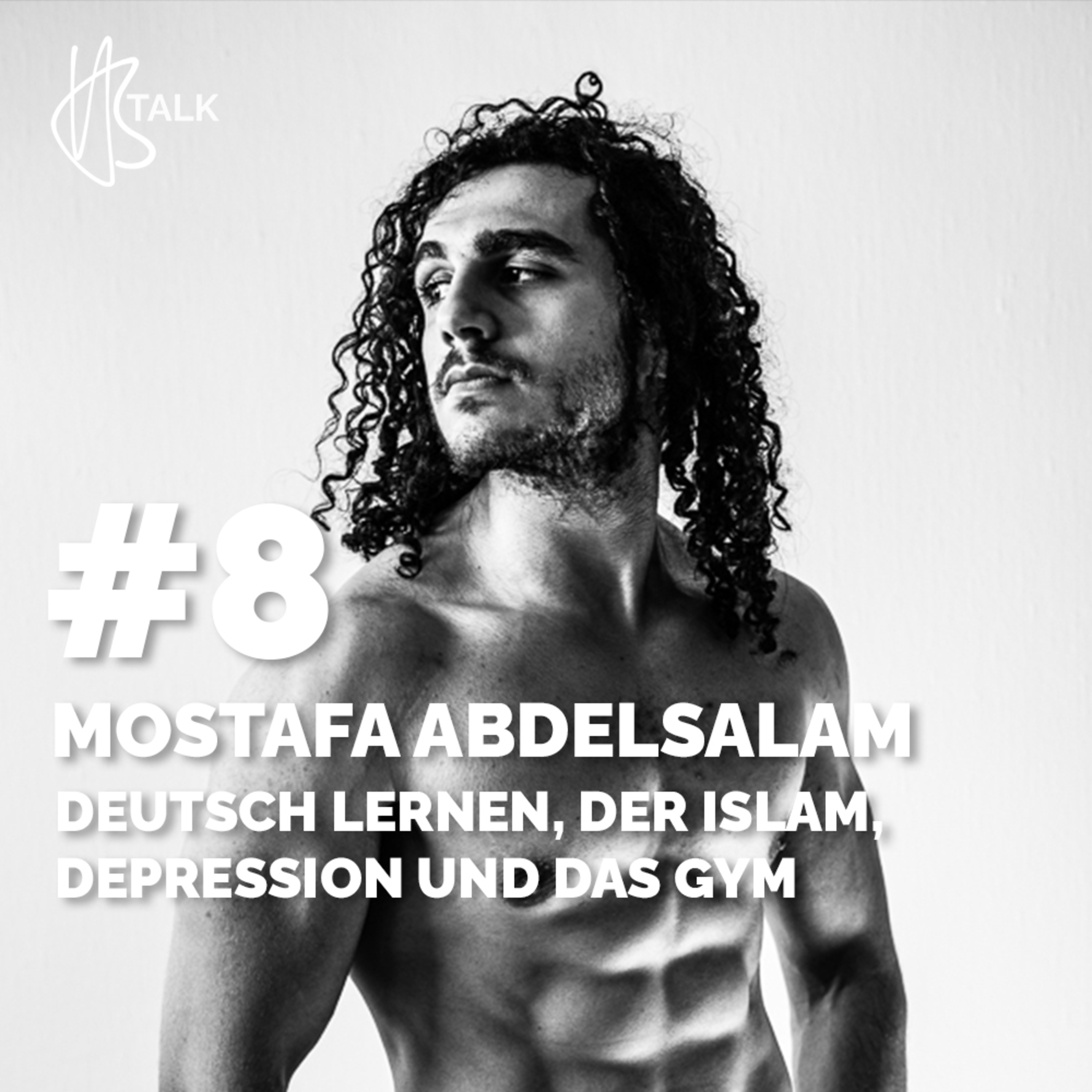 HBTalk #8 | Mostafa Abdelsalam: Deutsch lernen, der Islam, Depression und das Gym episode artwork