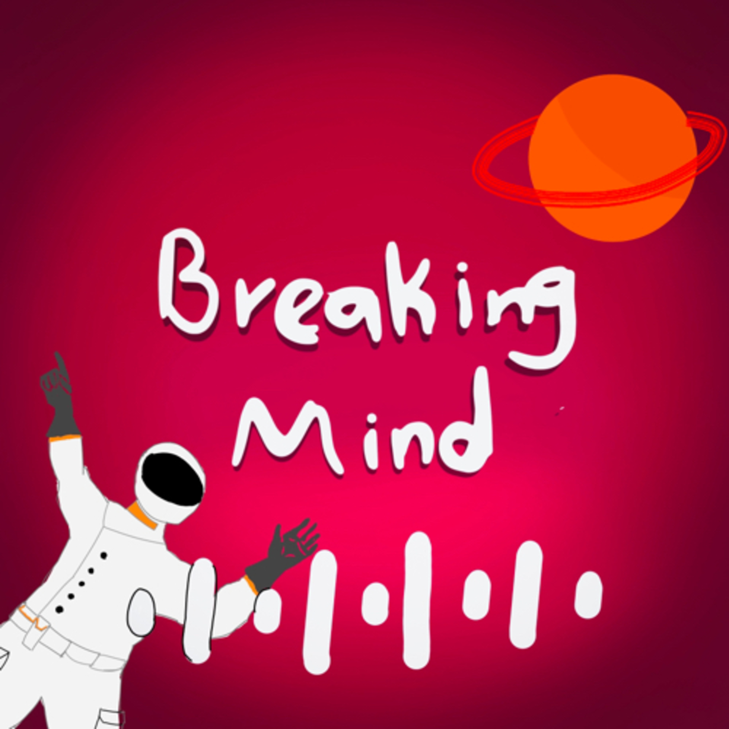 Breaking mind
