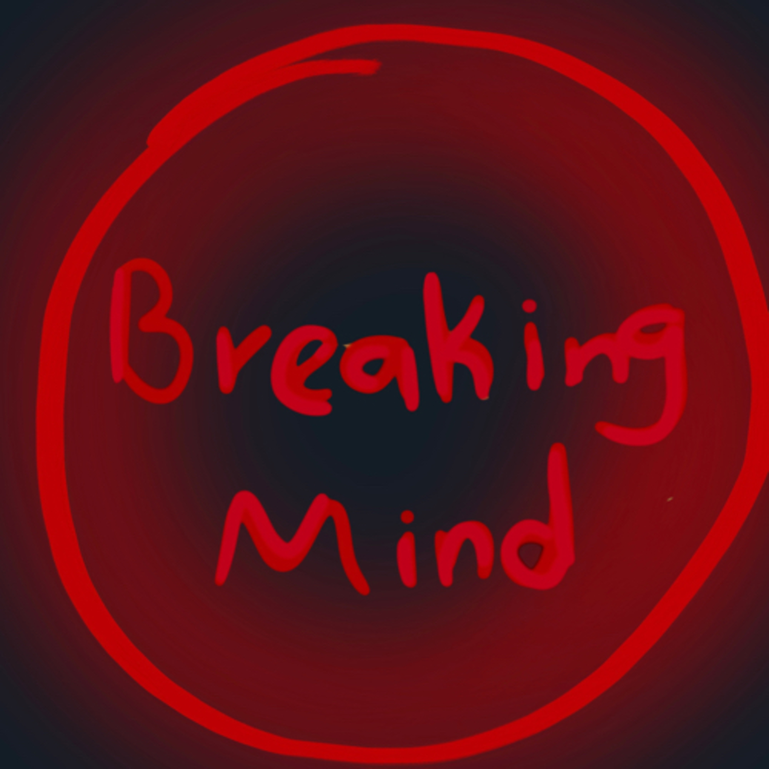 Breaking mind