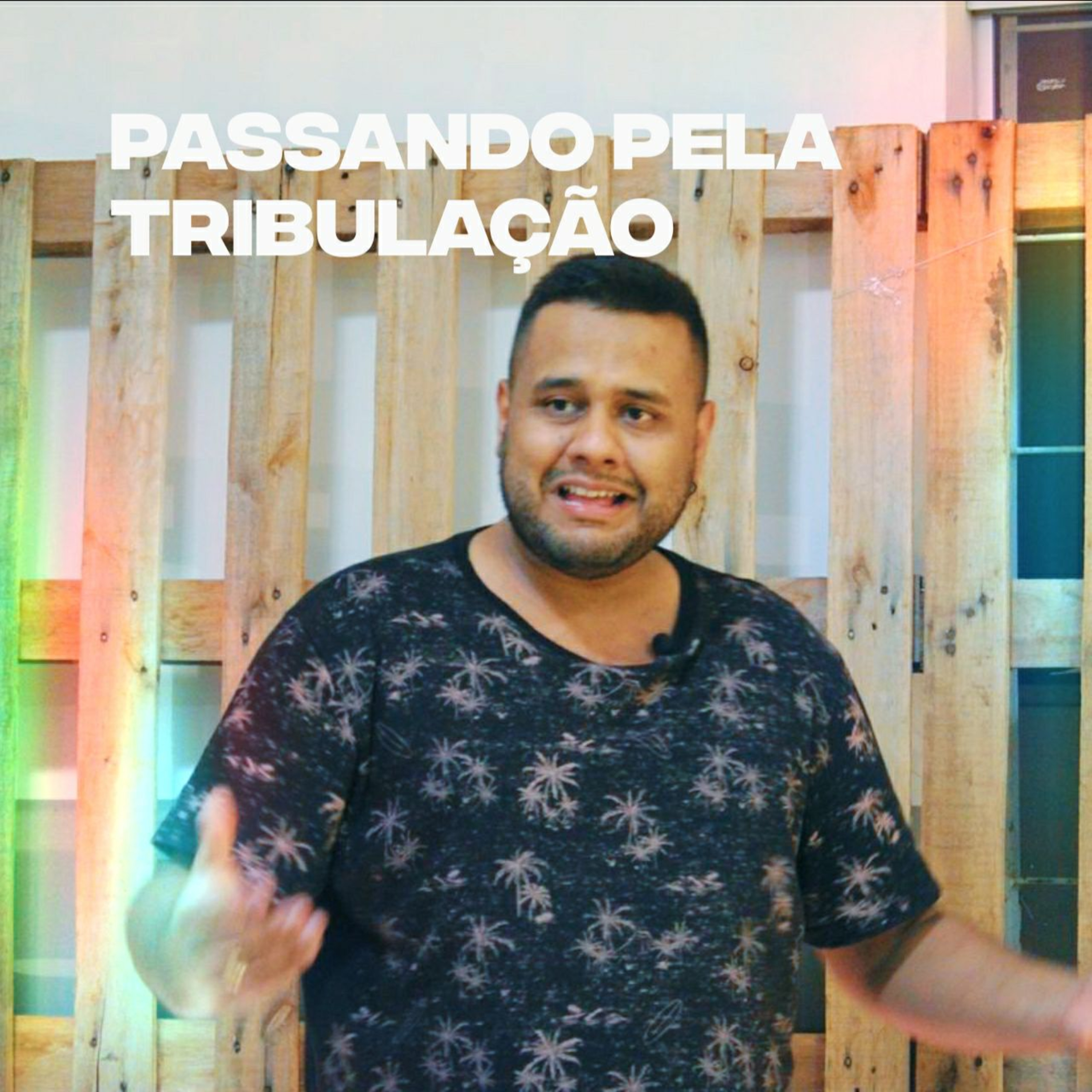 PREGAÇÕES#5 Passando pela tribulação - Rennan Rios  episode artwork