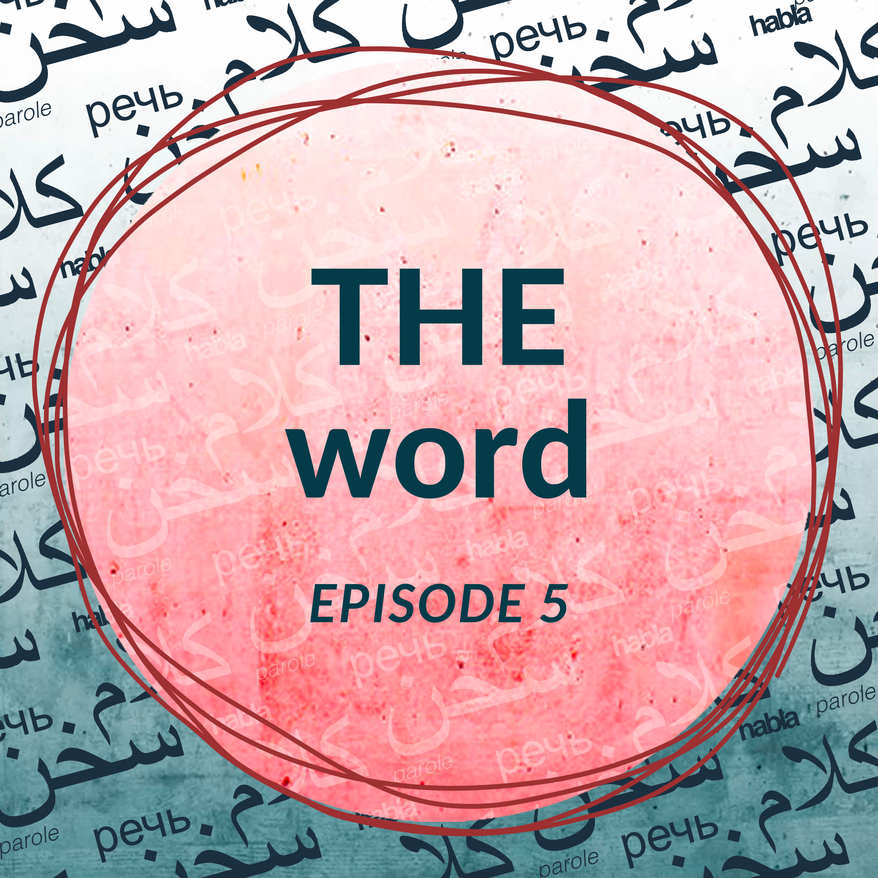 THE word (Ep. 5)