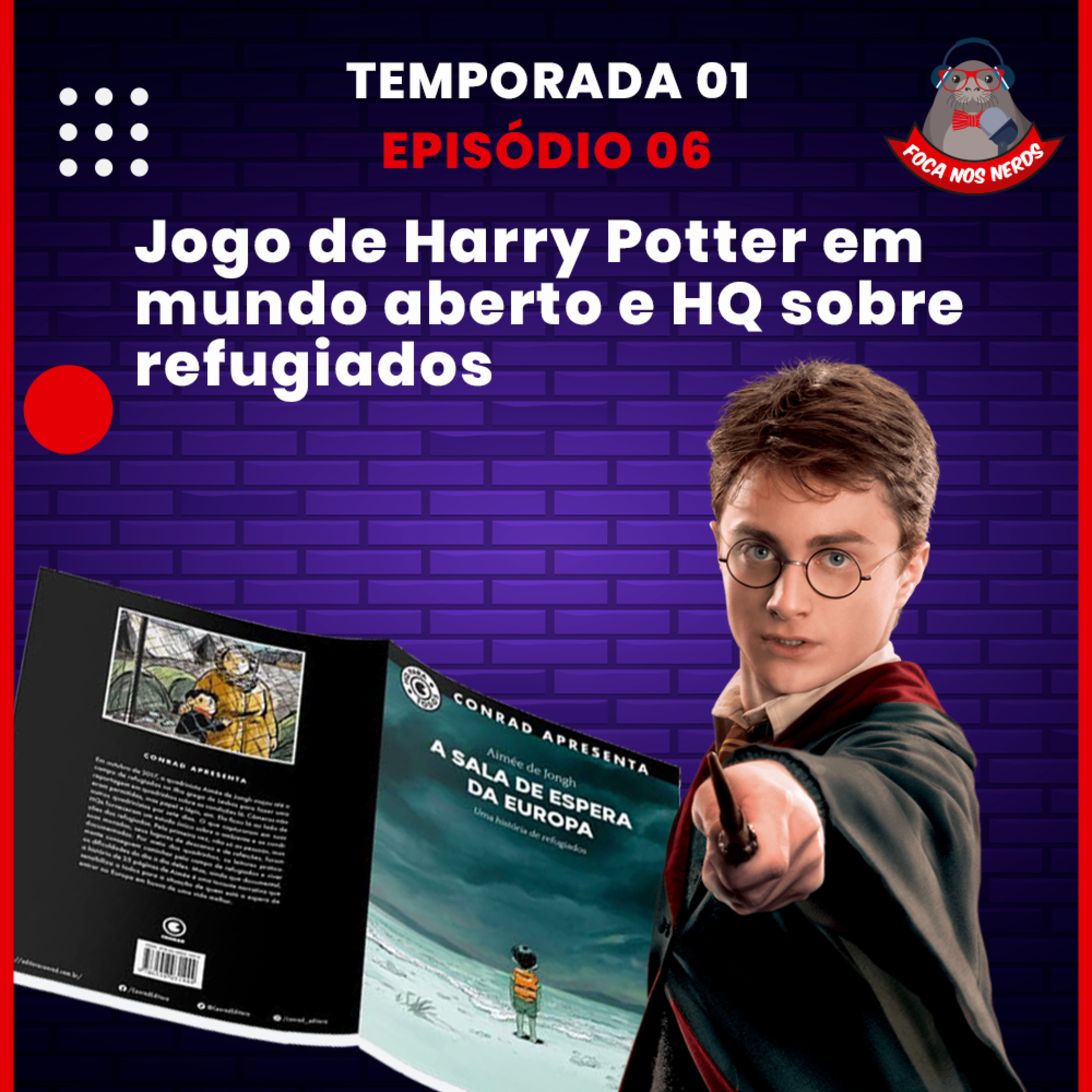 cover of episode FocaCast #006 - O melhor jogo de Harry Potter e um papo amplo sobre histórias em quadrinhos