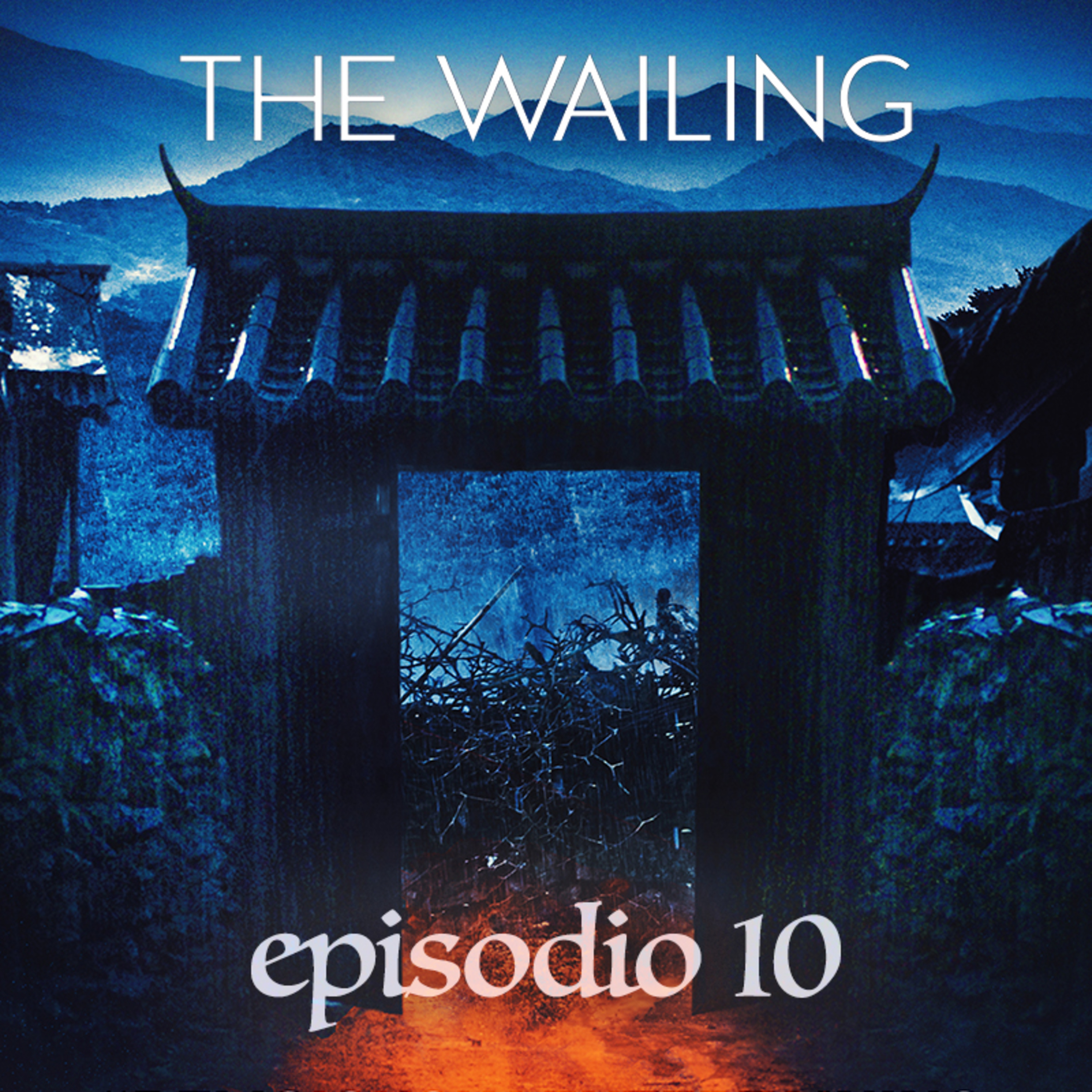 EP 1x10 - The Wailing episode artwork