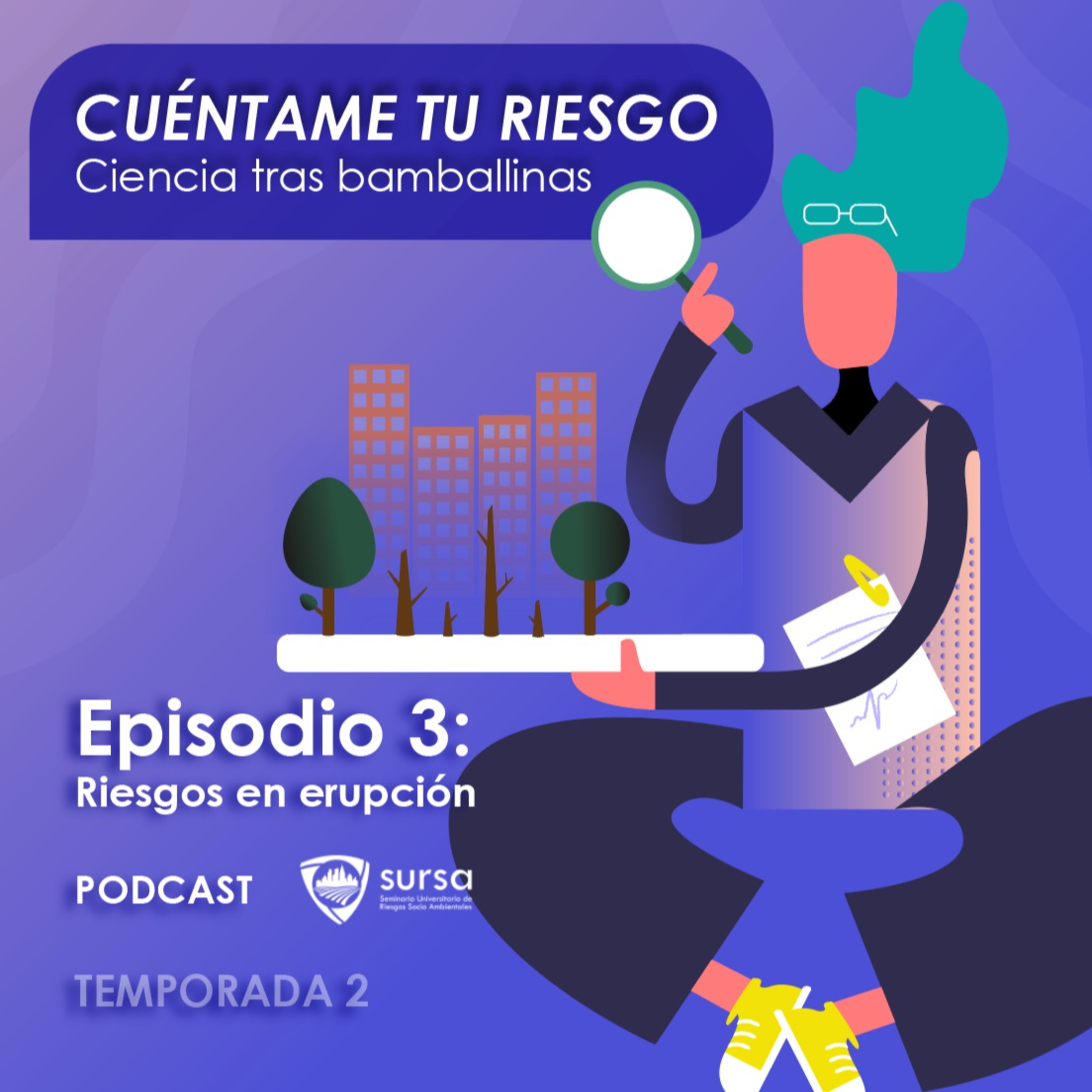 Cuéntame tu riesgo: Ciencia tras bambalinas.