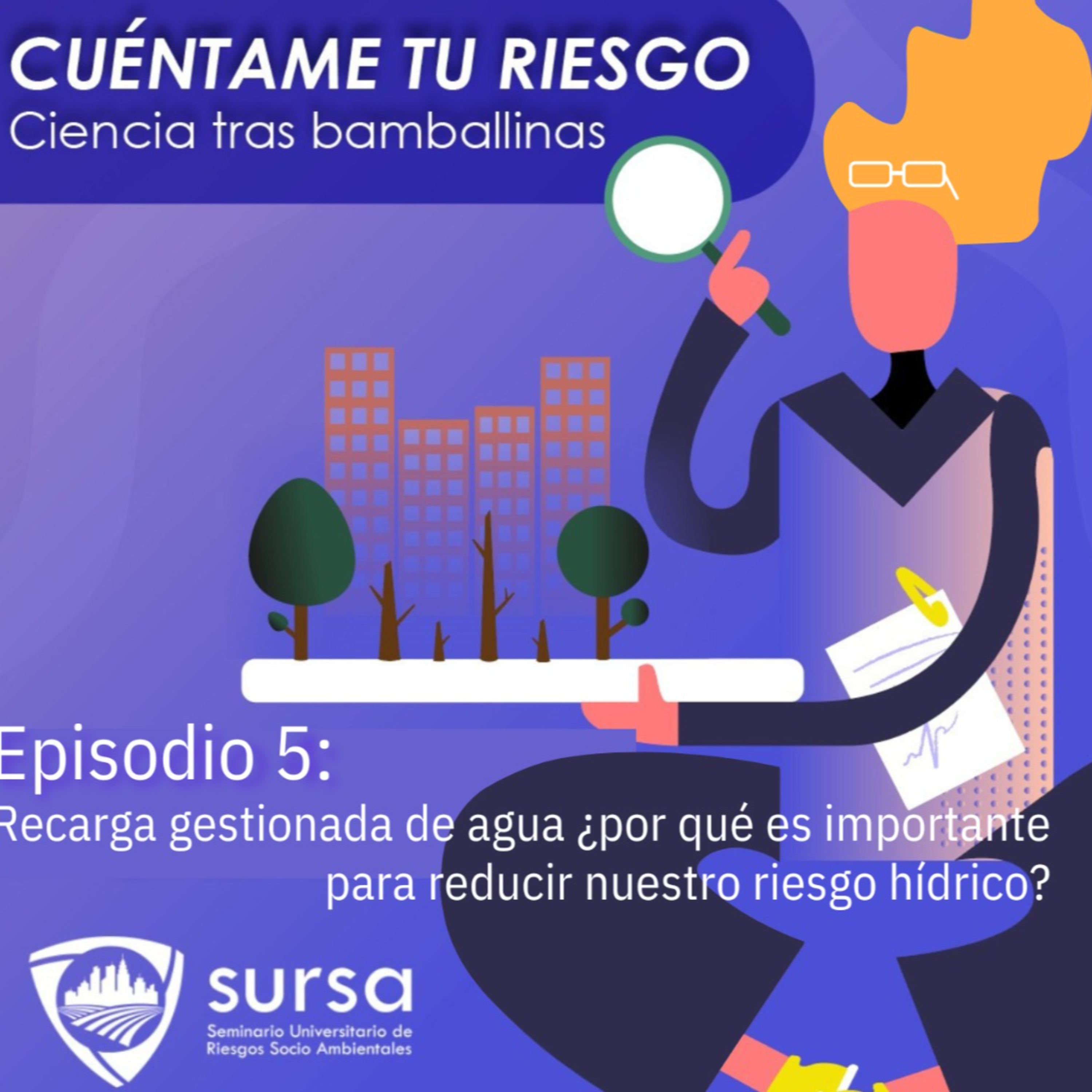 Cuéntame tu riesgo: Ciencia tras bambalinas.