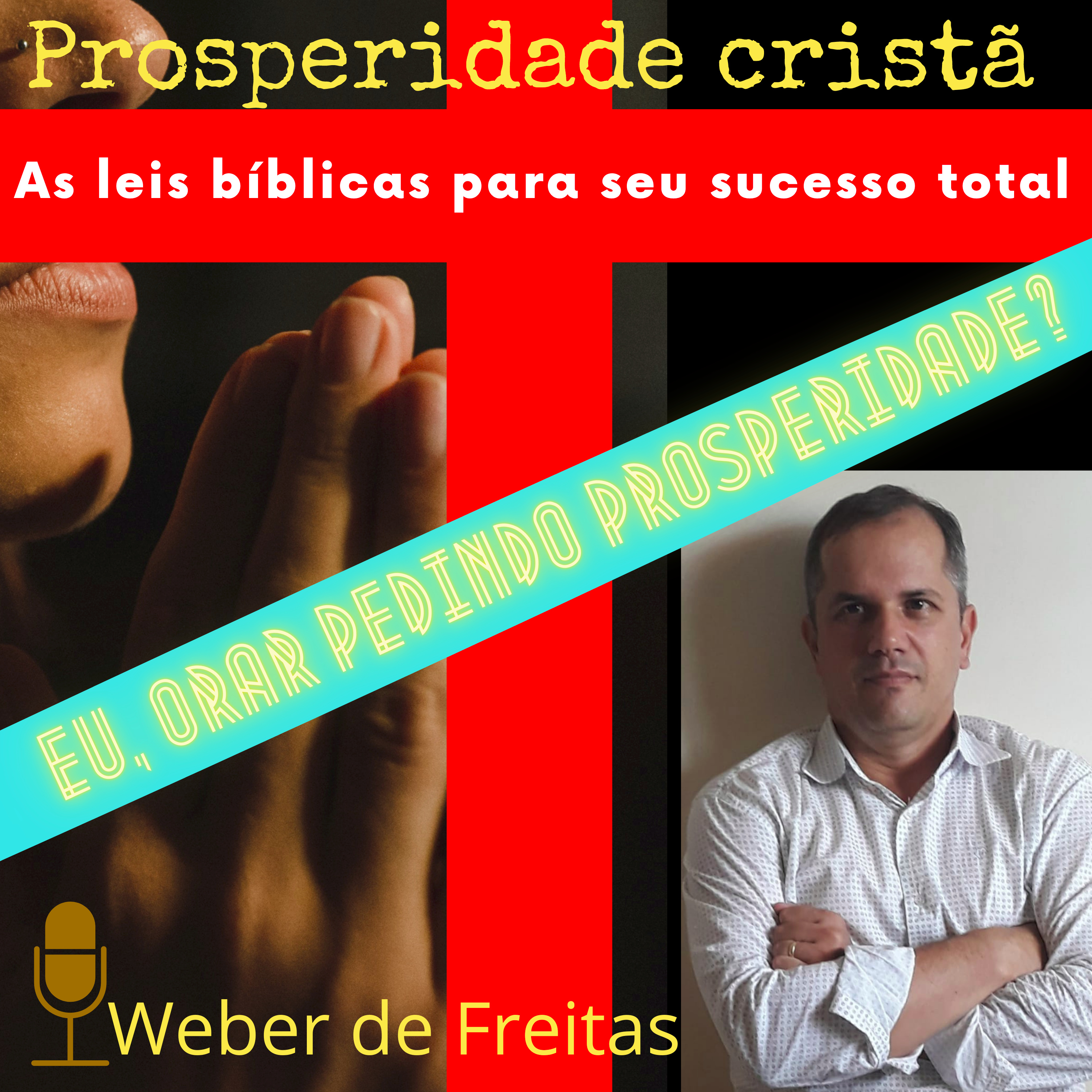 Prosperidade Cristã - As Leis da Bíblia para Seu Sucesso Total!