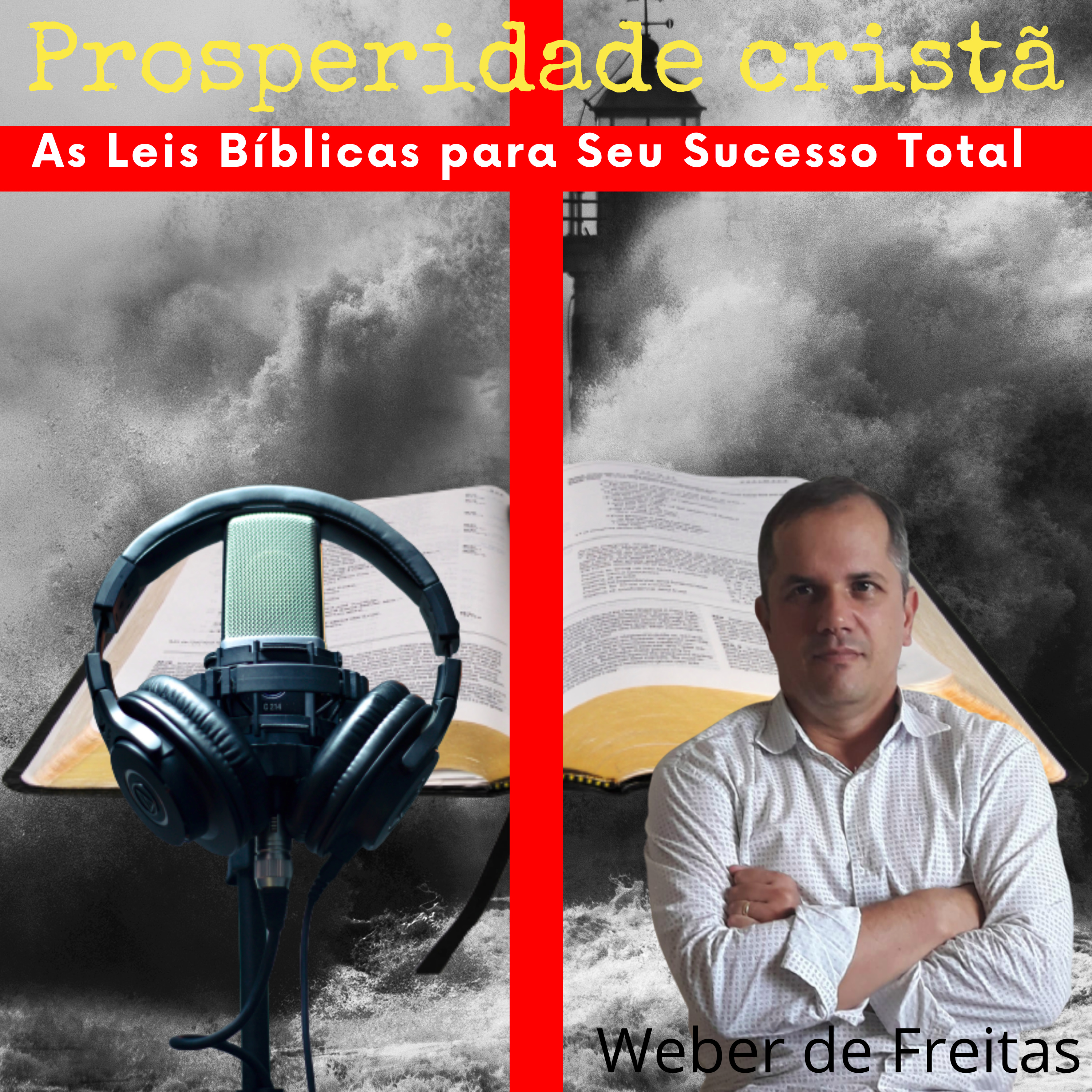 Prosperidade Cristã - As Leis da Bíblia para Seu Sucesso Total!