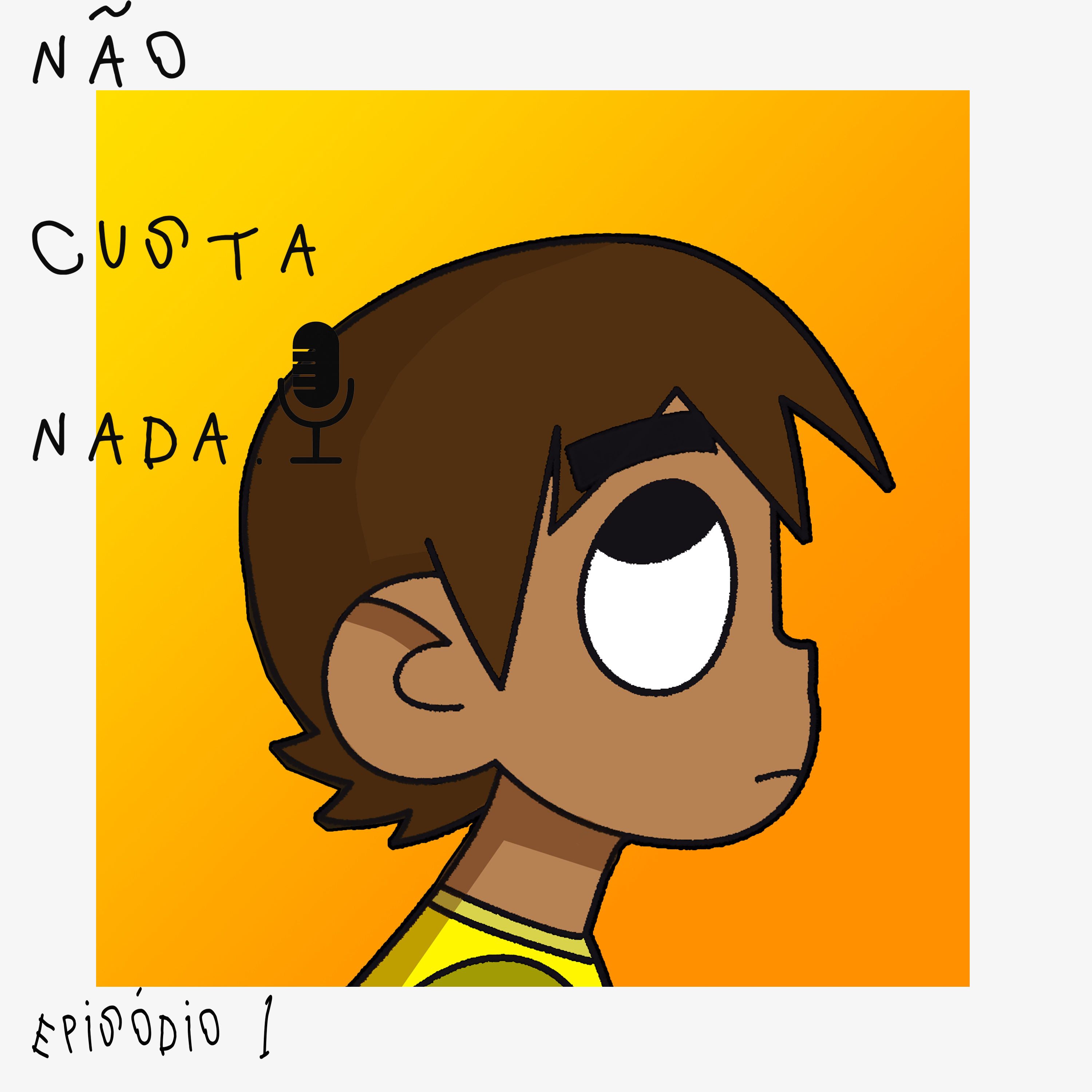 não custa nada.
