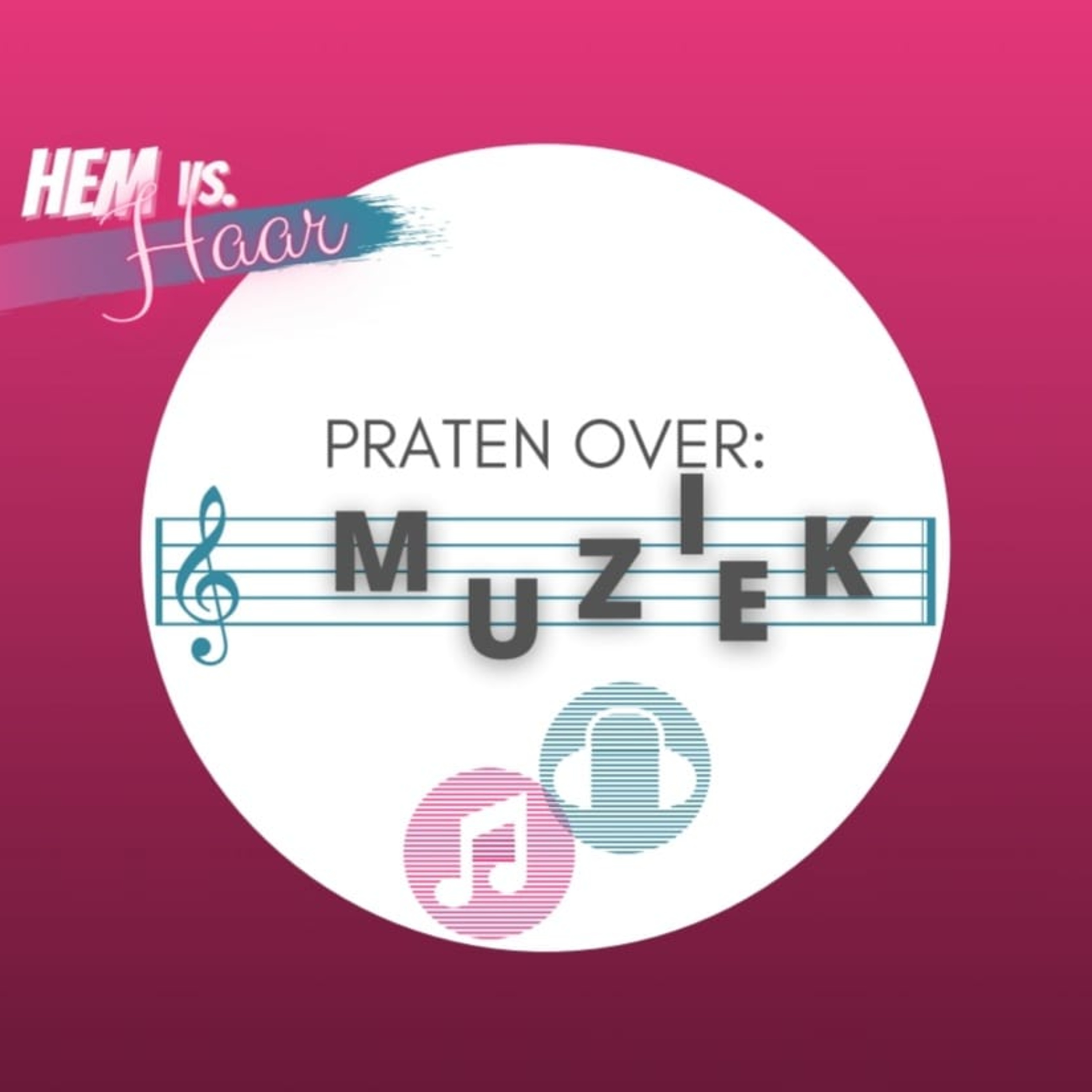 Hem vs. Haar de podcast!