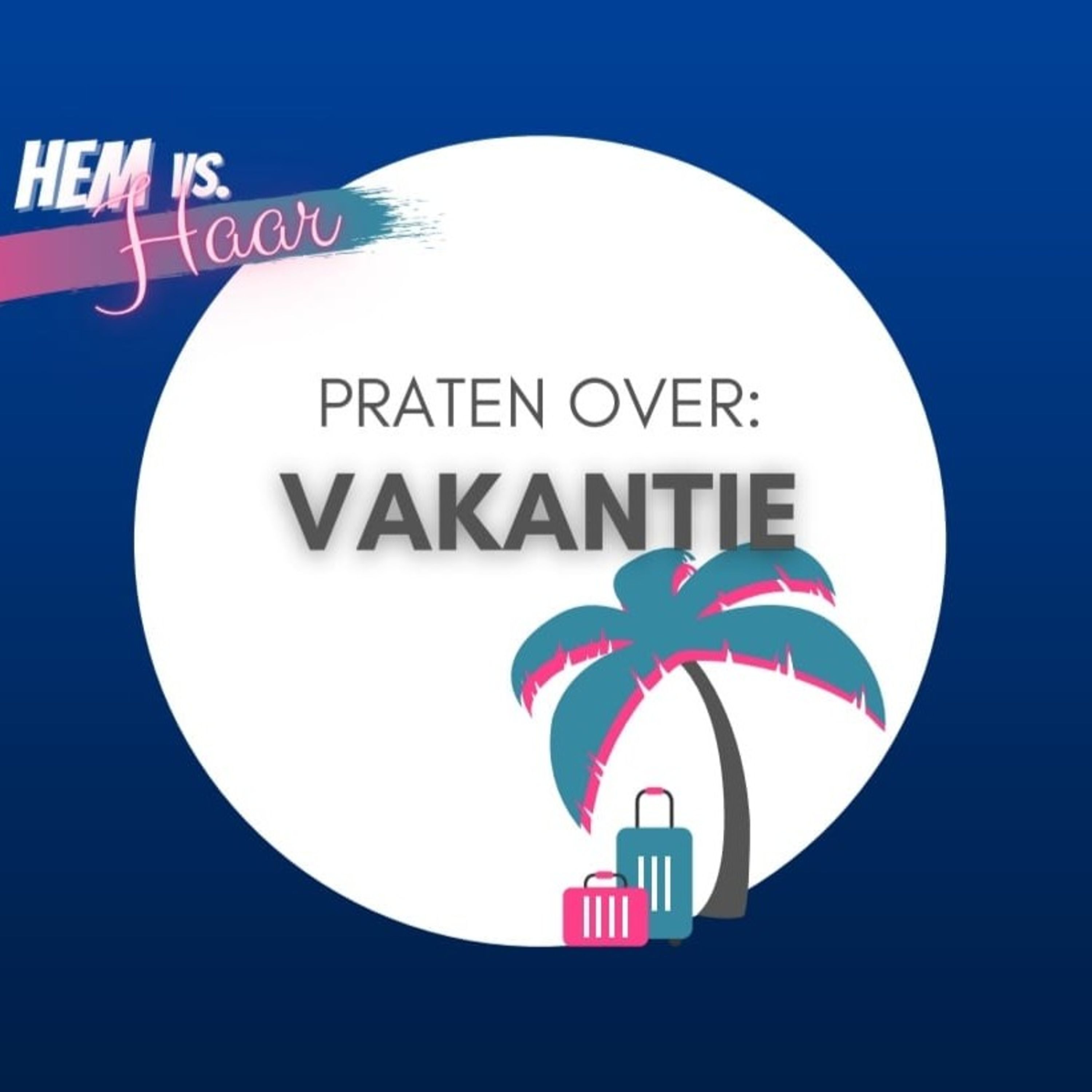 Hem vs. Haar de podcast!