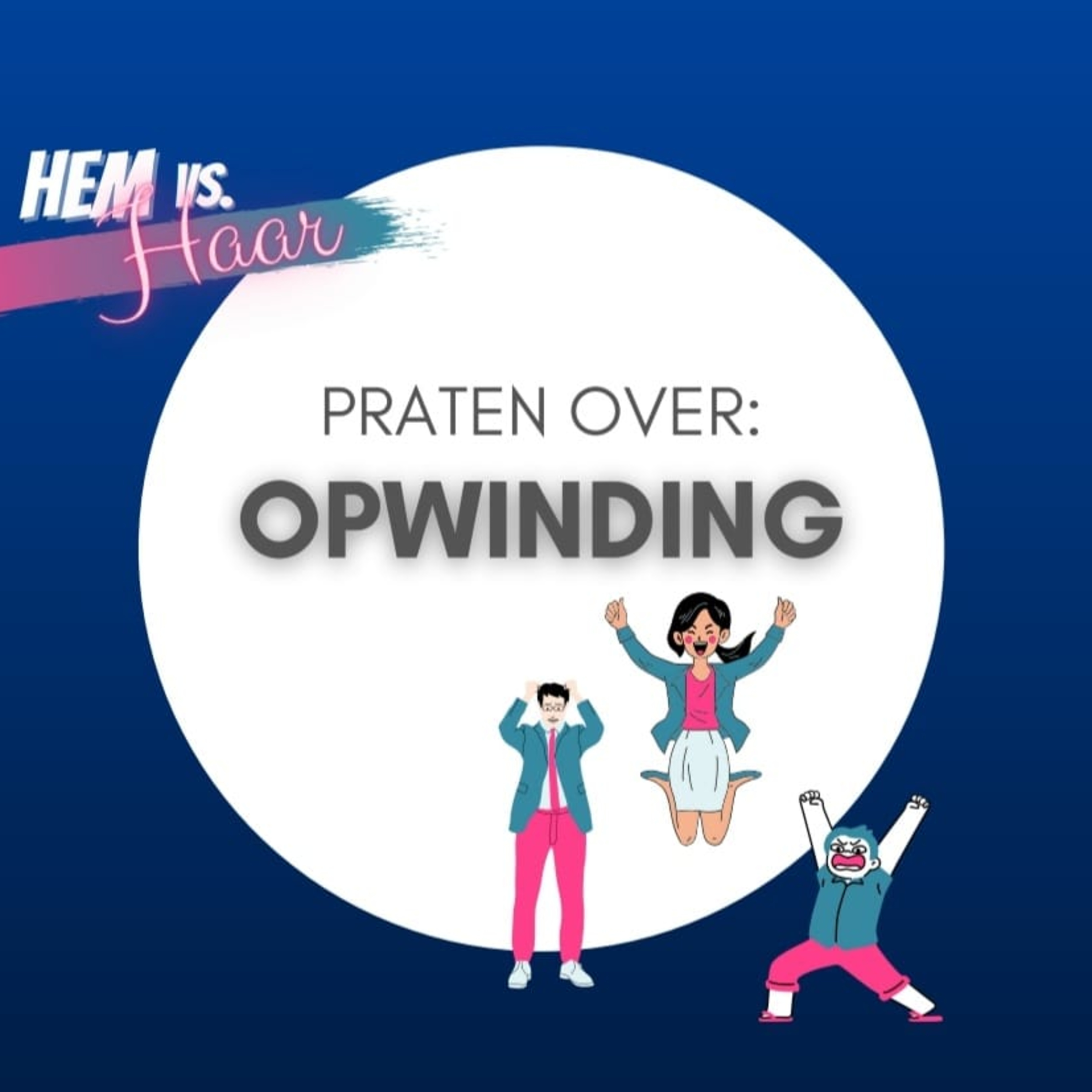 Hem vs. Haar de podcast!