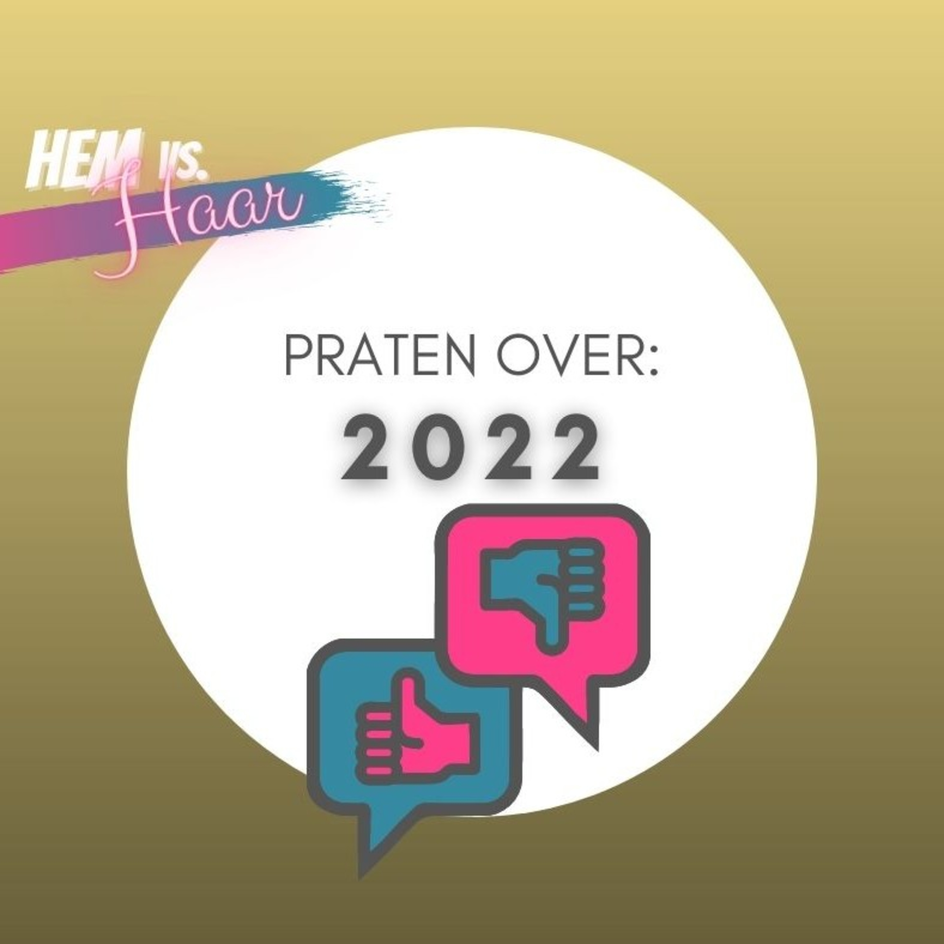 Hem vs. Haar de podcast!
