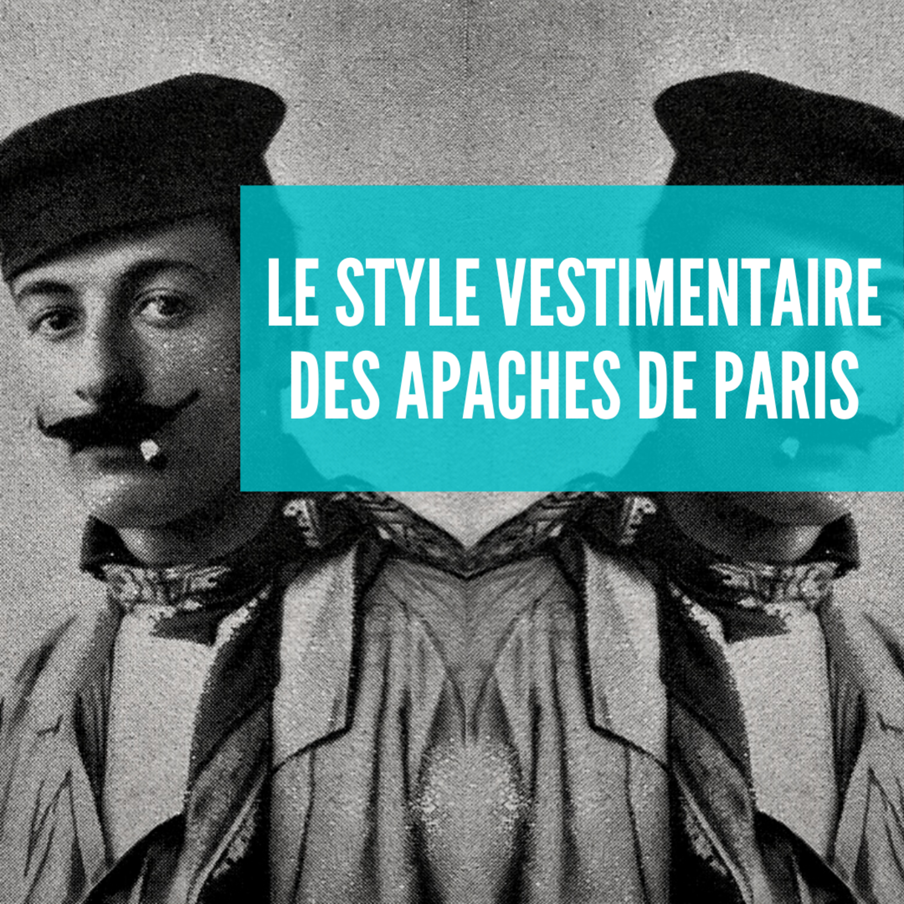 Les Petites Histoires du Paris Apache