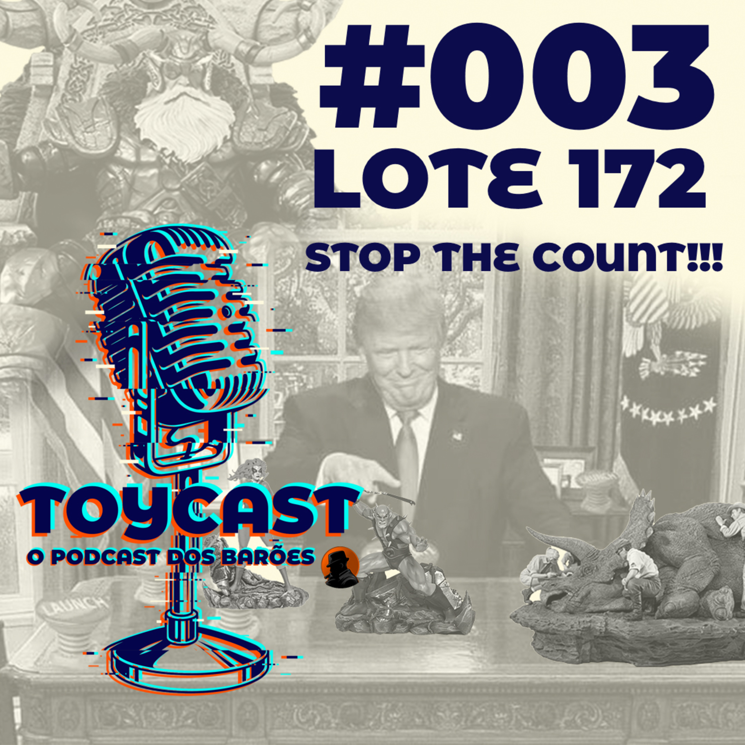 ToyCast #003 - Lote 172 - STOP THE COUNT!!! episode artwork