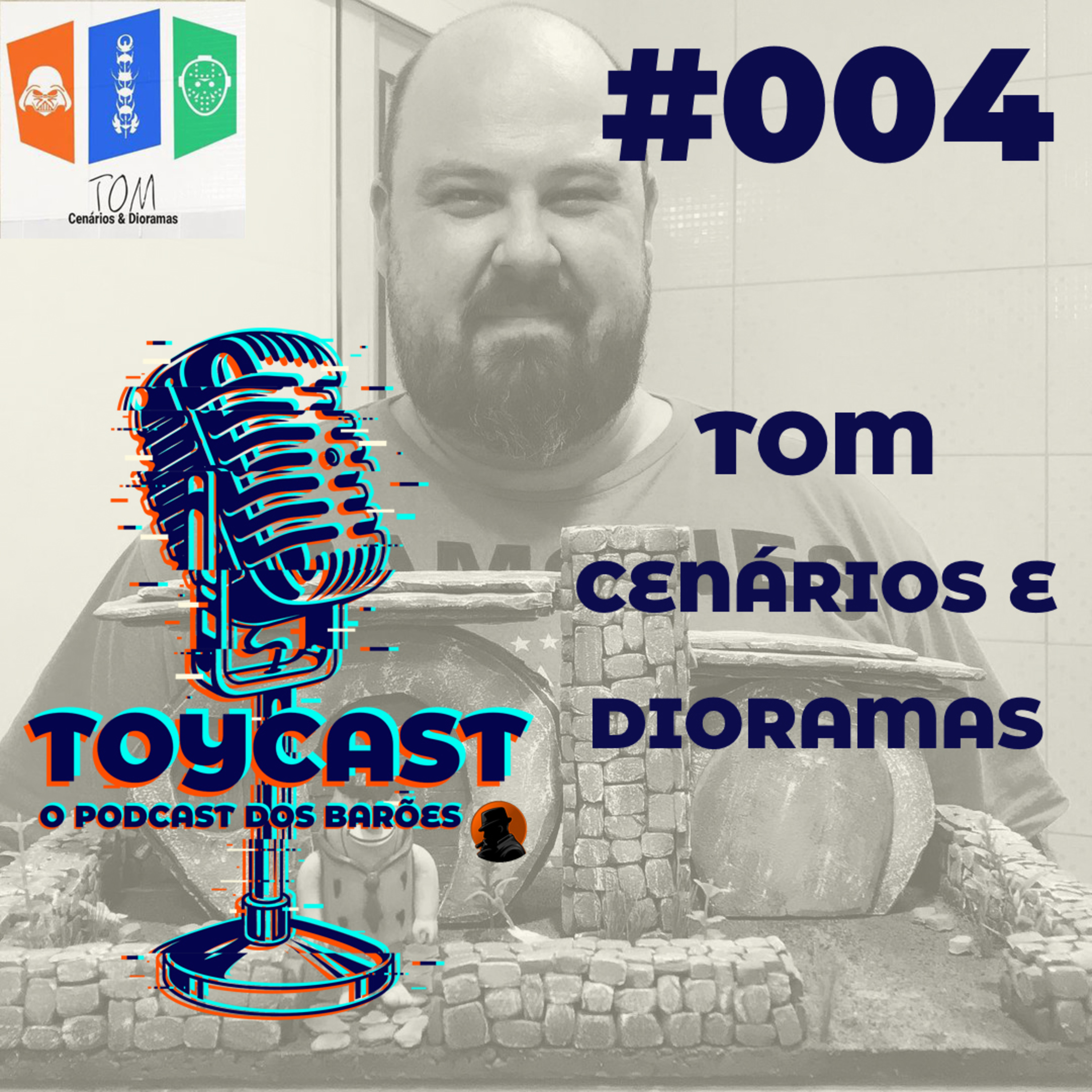 ToyCast #004 - Tom Cenários e Dioramas episode artwork