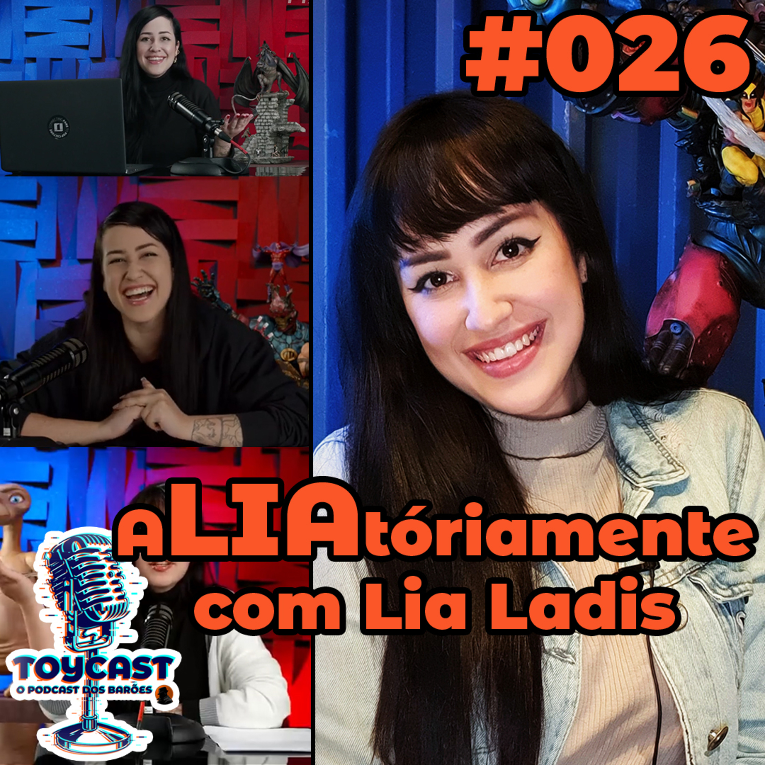 ToyCast #026 - aLIAtóriamente com Lia Ladis episode artwork