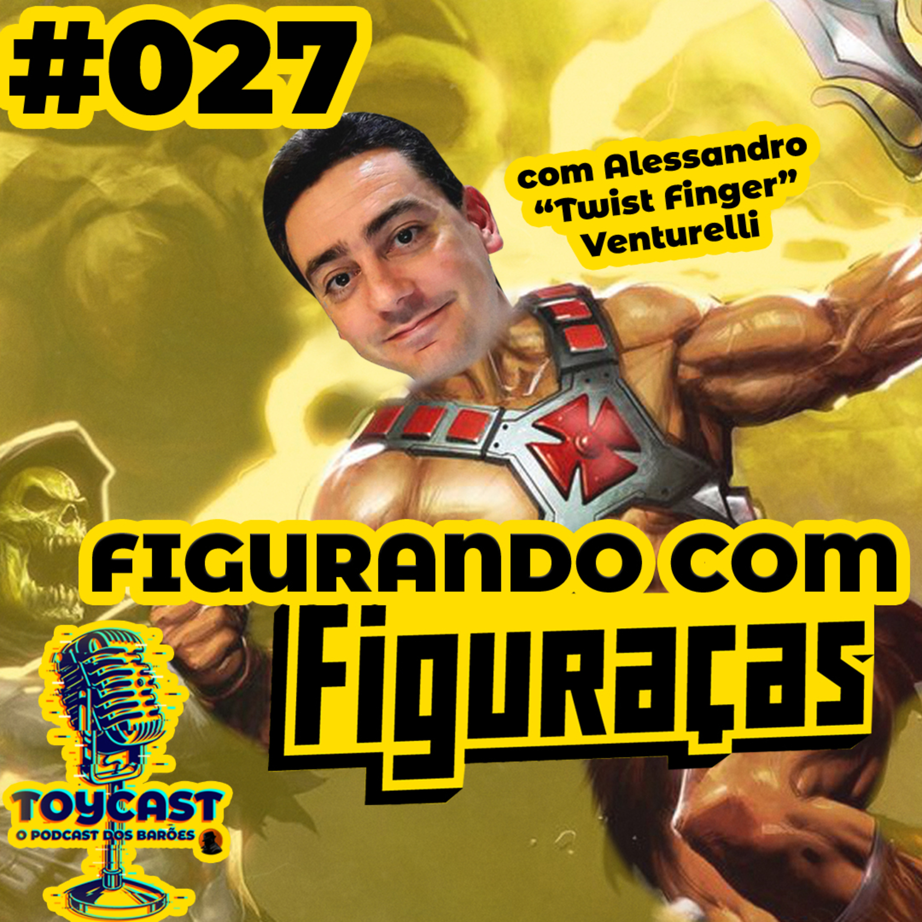 ToyCast #027 - Figurando com Figuraças  episode artwork