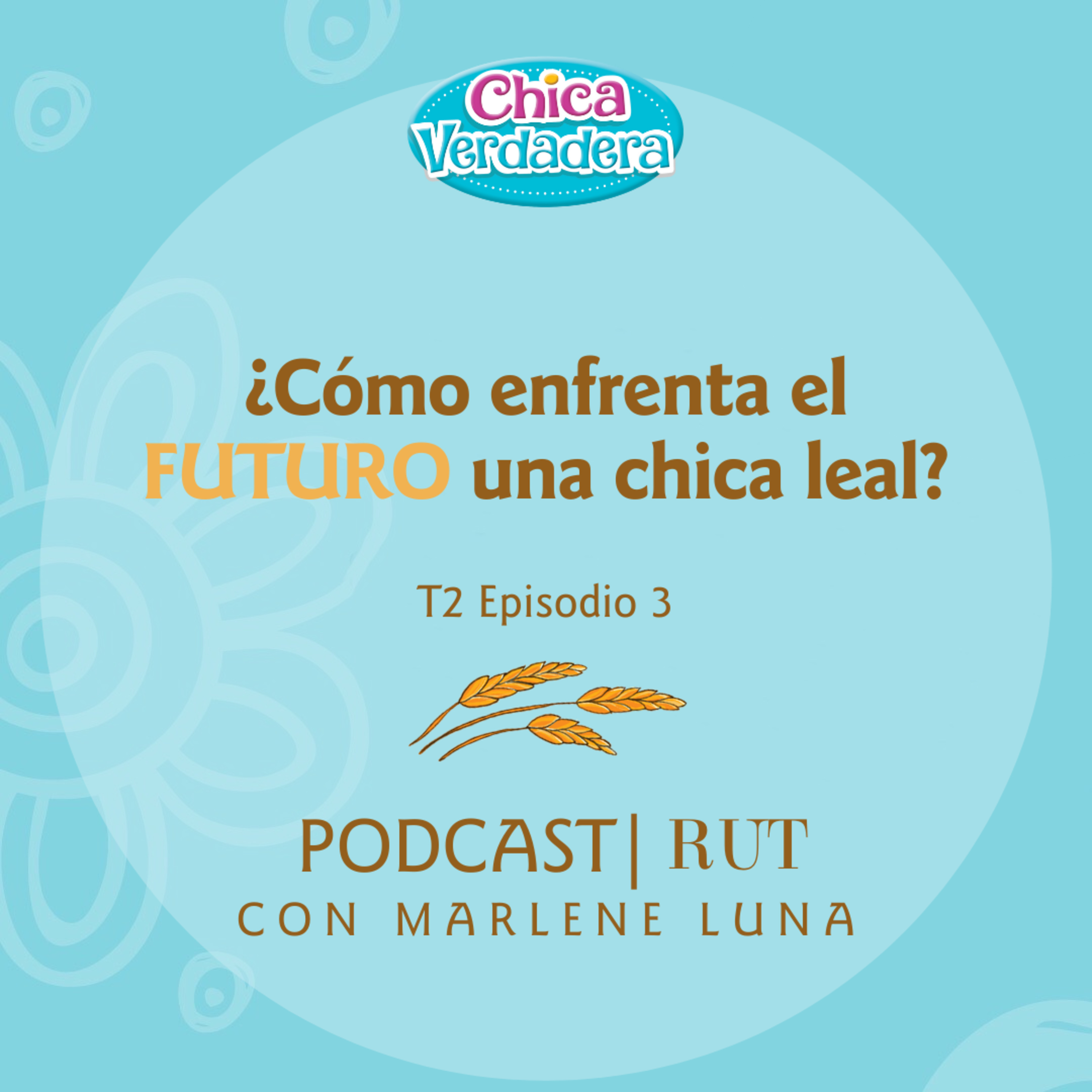 CV Podcast de Rut| Ep.3| ¿Cómo enfrenta el FUTURO una chica leal? episode artwork
