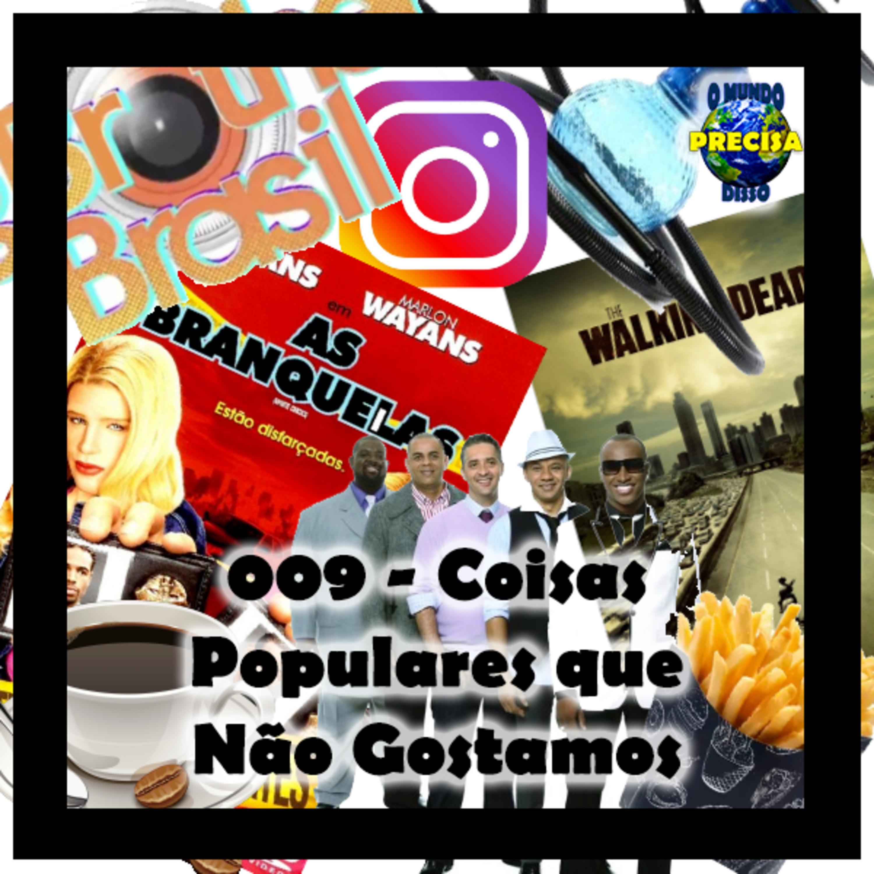 O Mundo Precisa Disso
