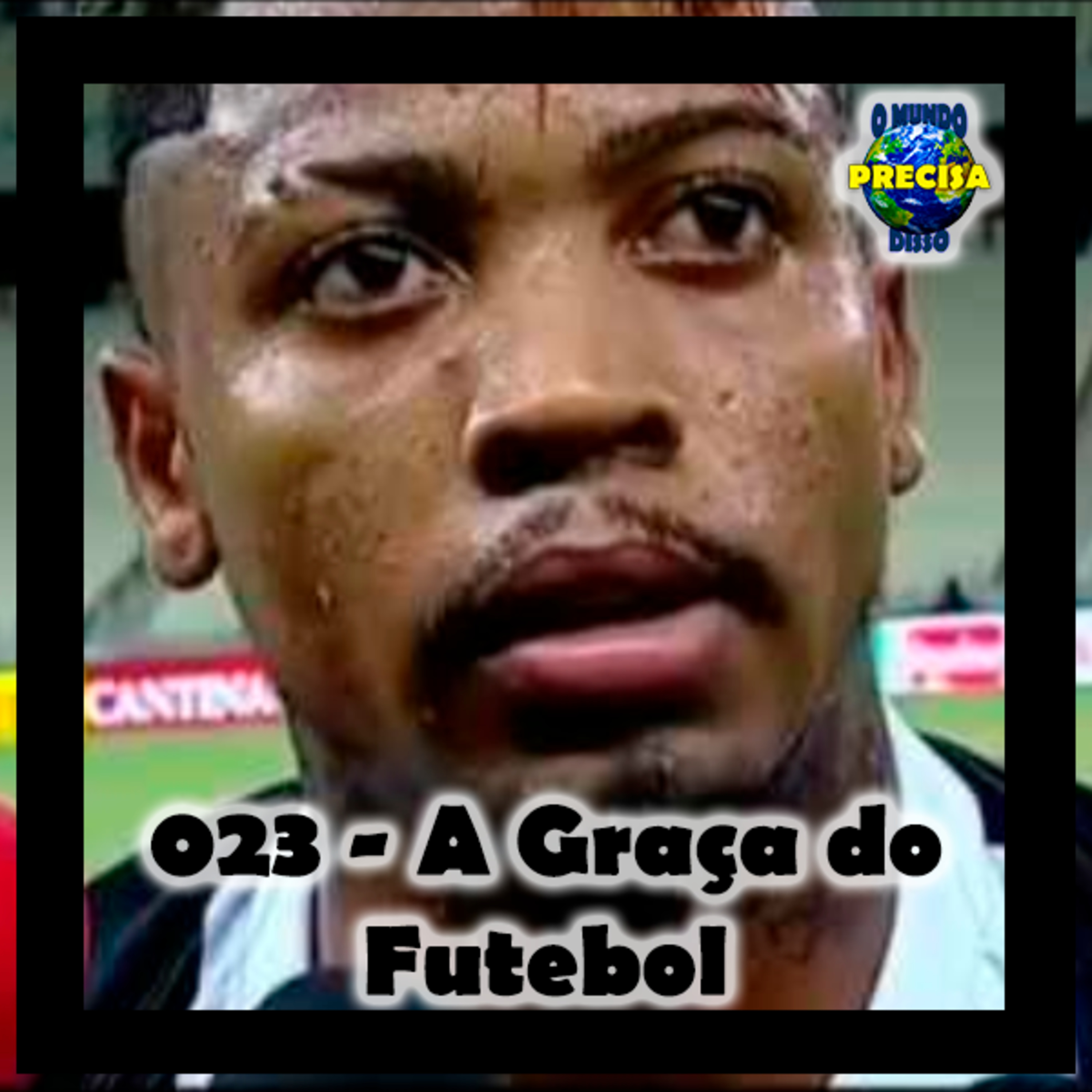 O Mundo Precisa Disso