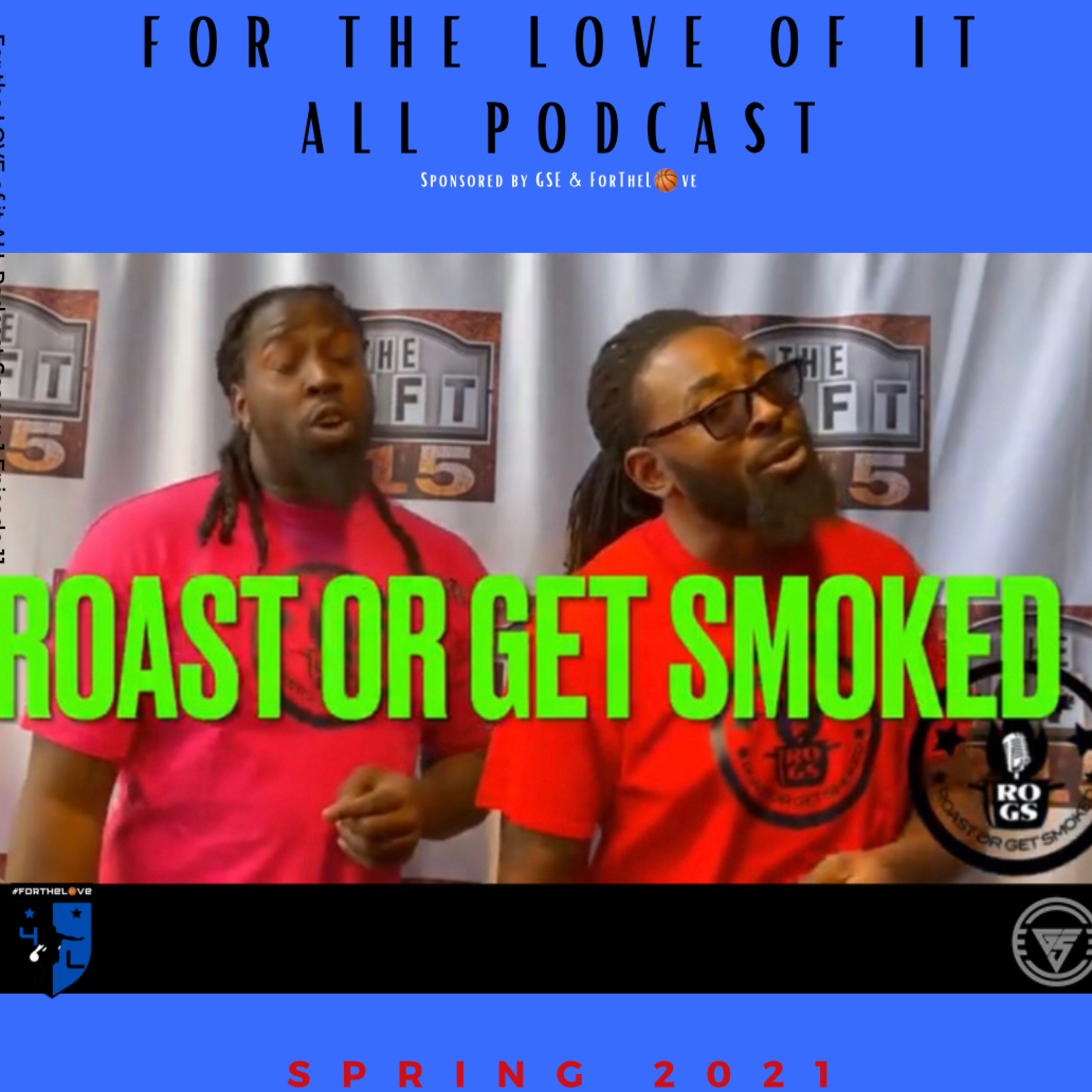 “For the LOVE of it All” Podcast