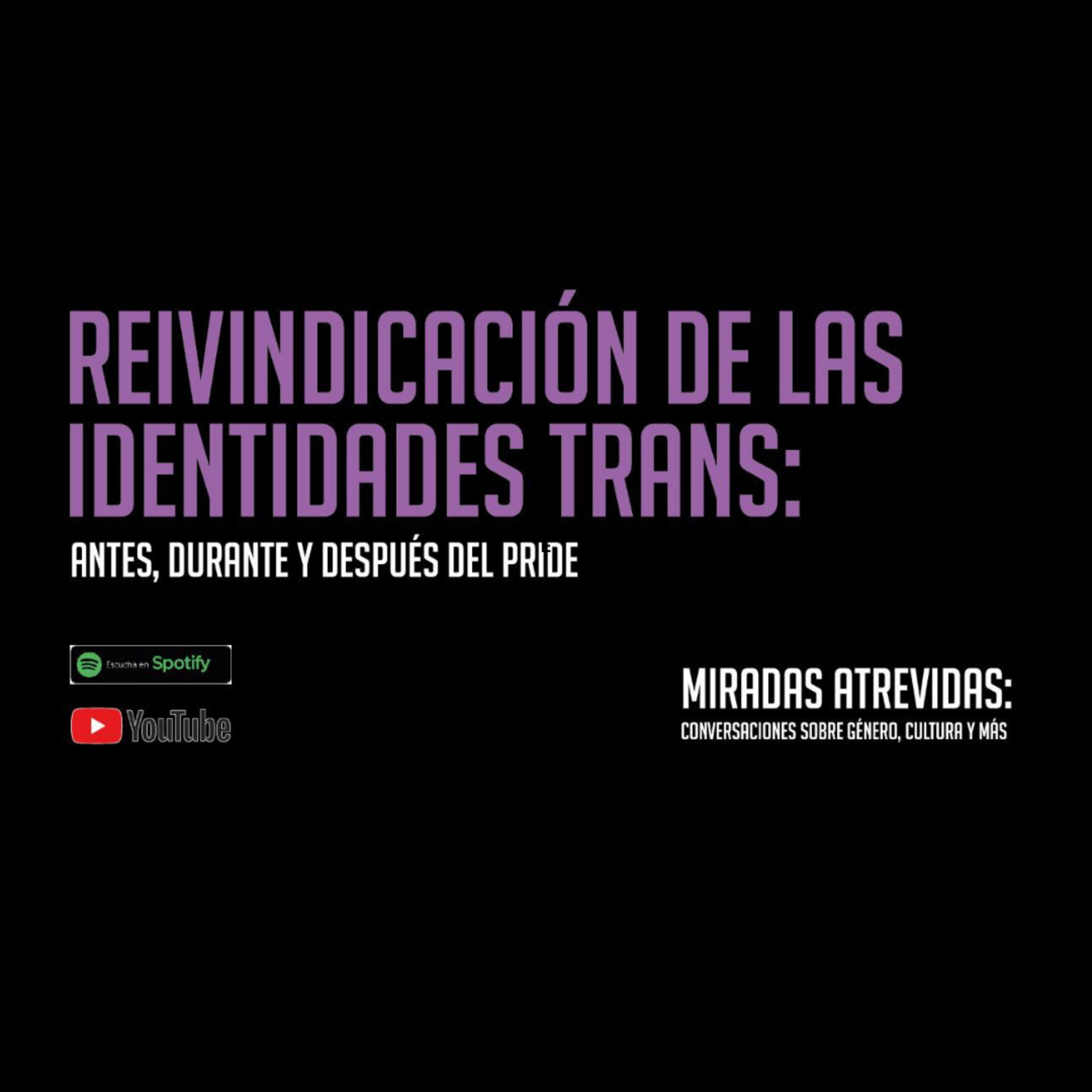 Reivindicación de las identidades trans: antes, durante y después del pride