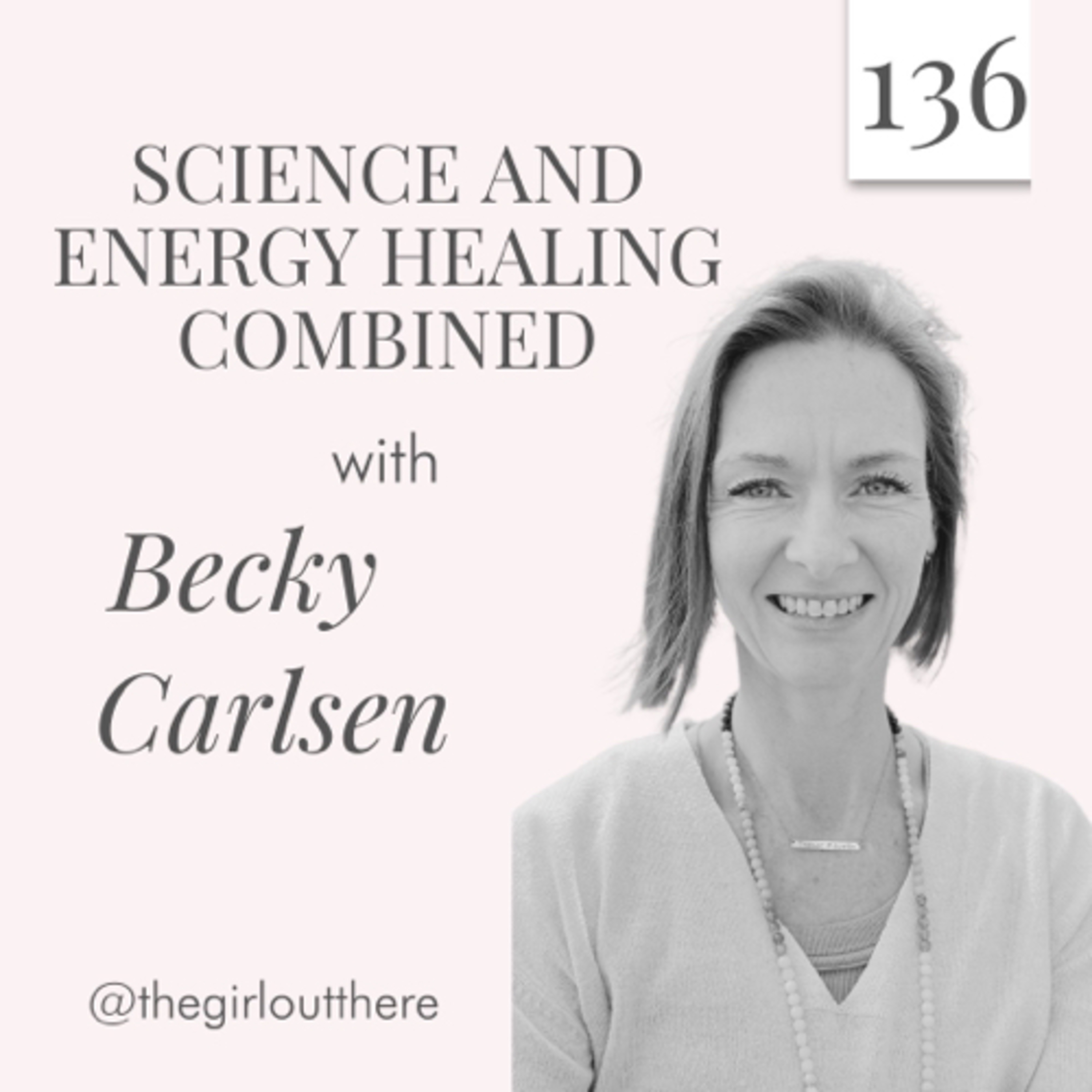 Science and Energy Healing, a place for both with Becky Carlsen.