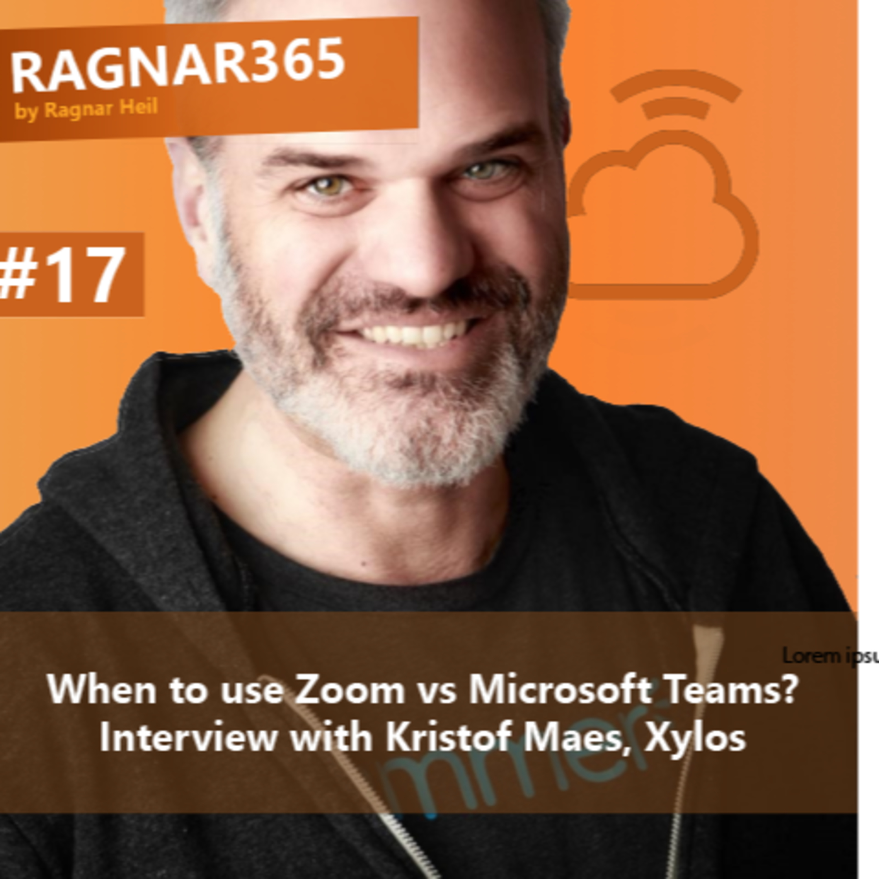 #17 When to use Zoom vs Microsoft Teams? with Kristof Maes (Xylos)