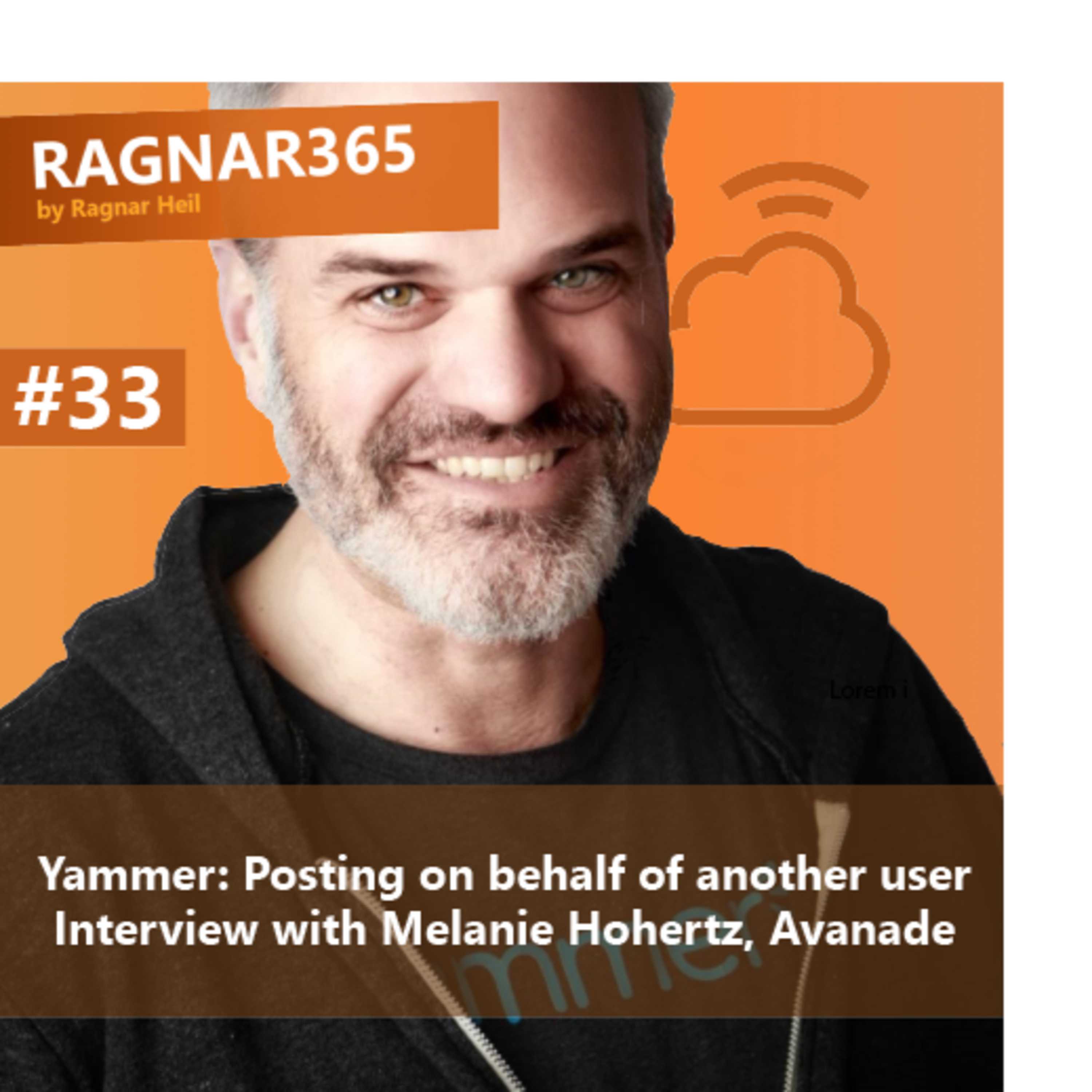 #33 Yammer POBO: Posting on behalf of another user - with Melanie Hohertz (Avanade)
