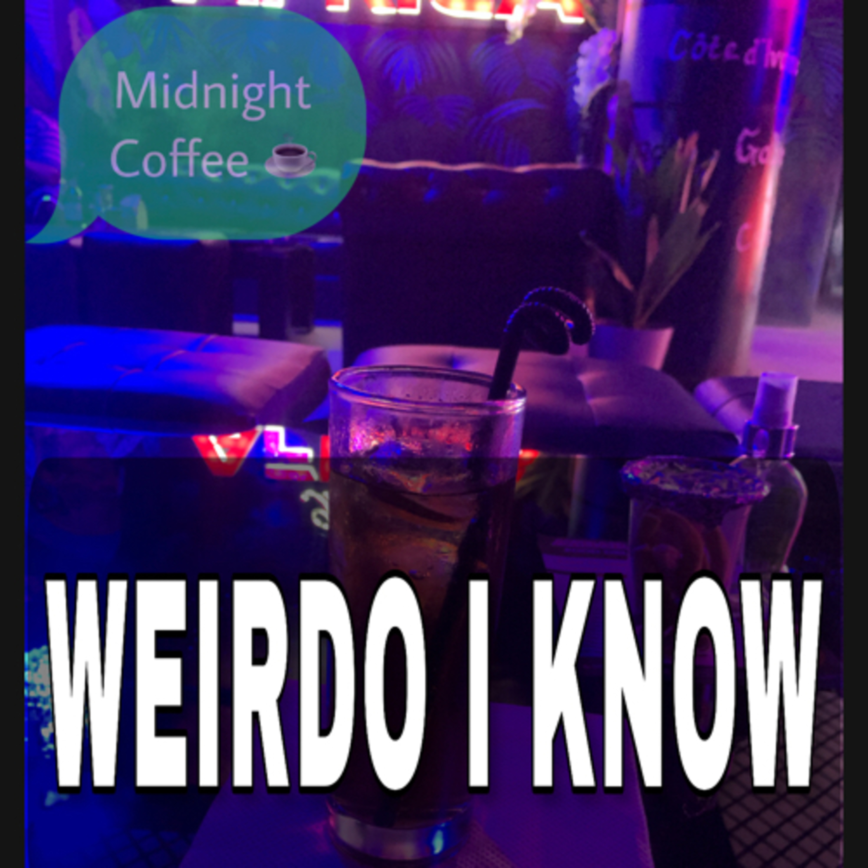 Weirdo I Know  episode artwork