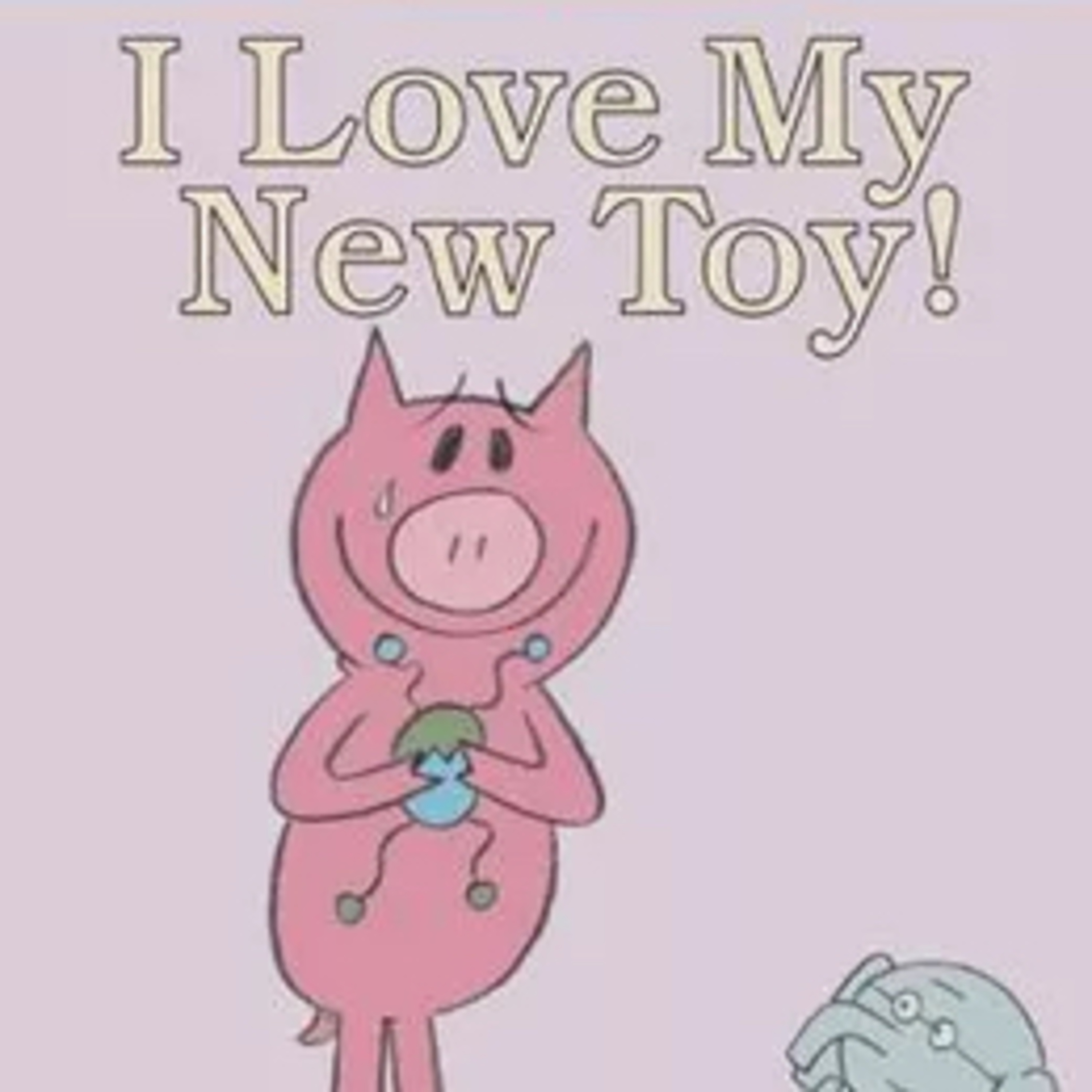 I Love My New Toy
