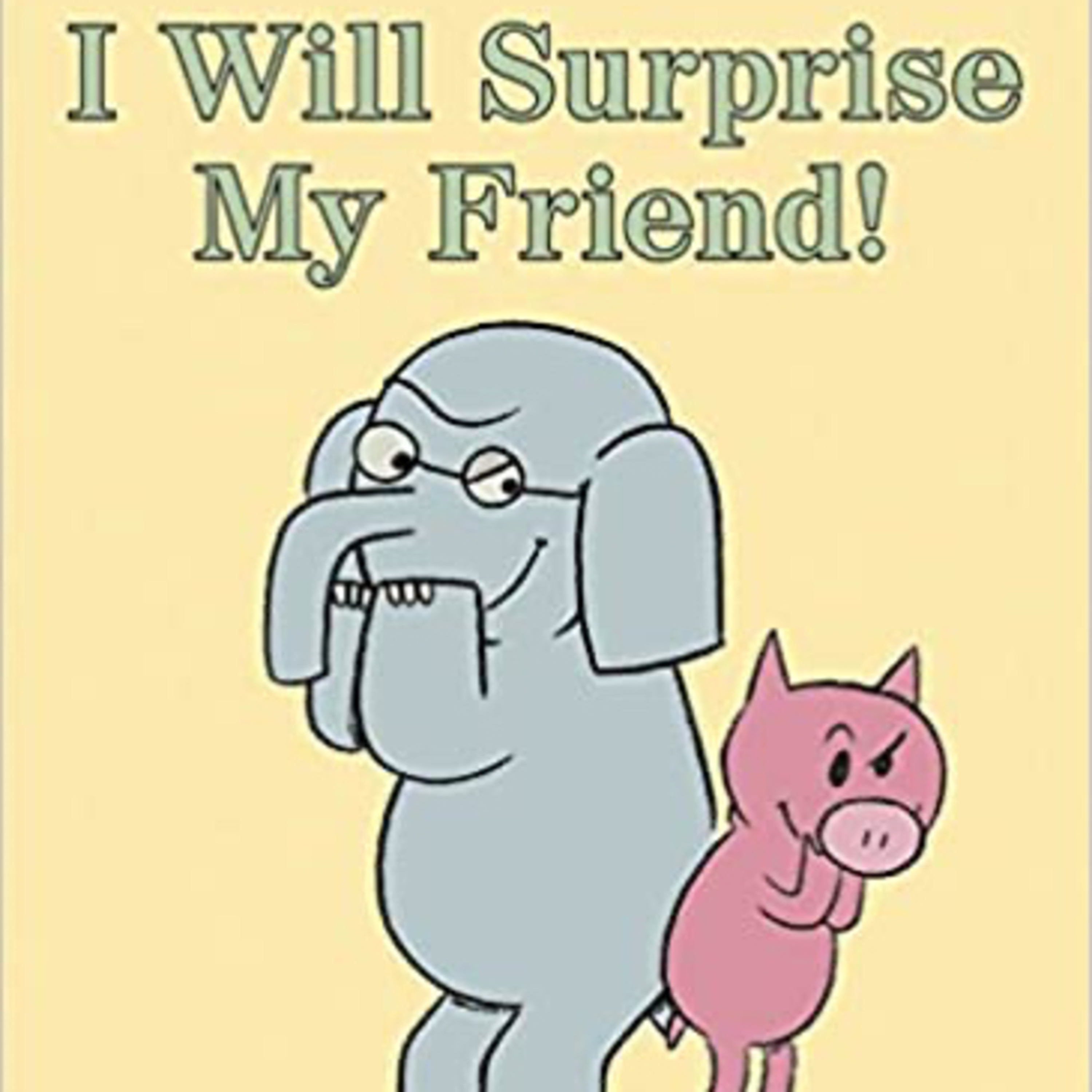 I Will Surprise My Friend