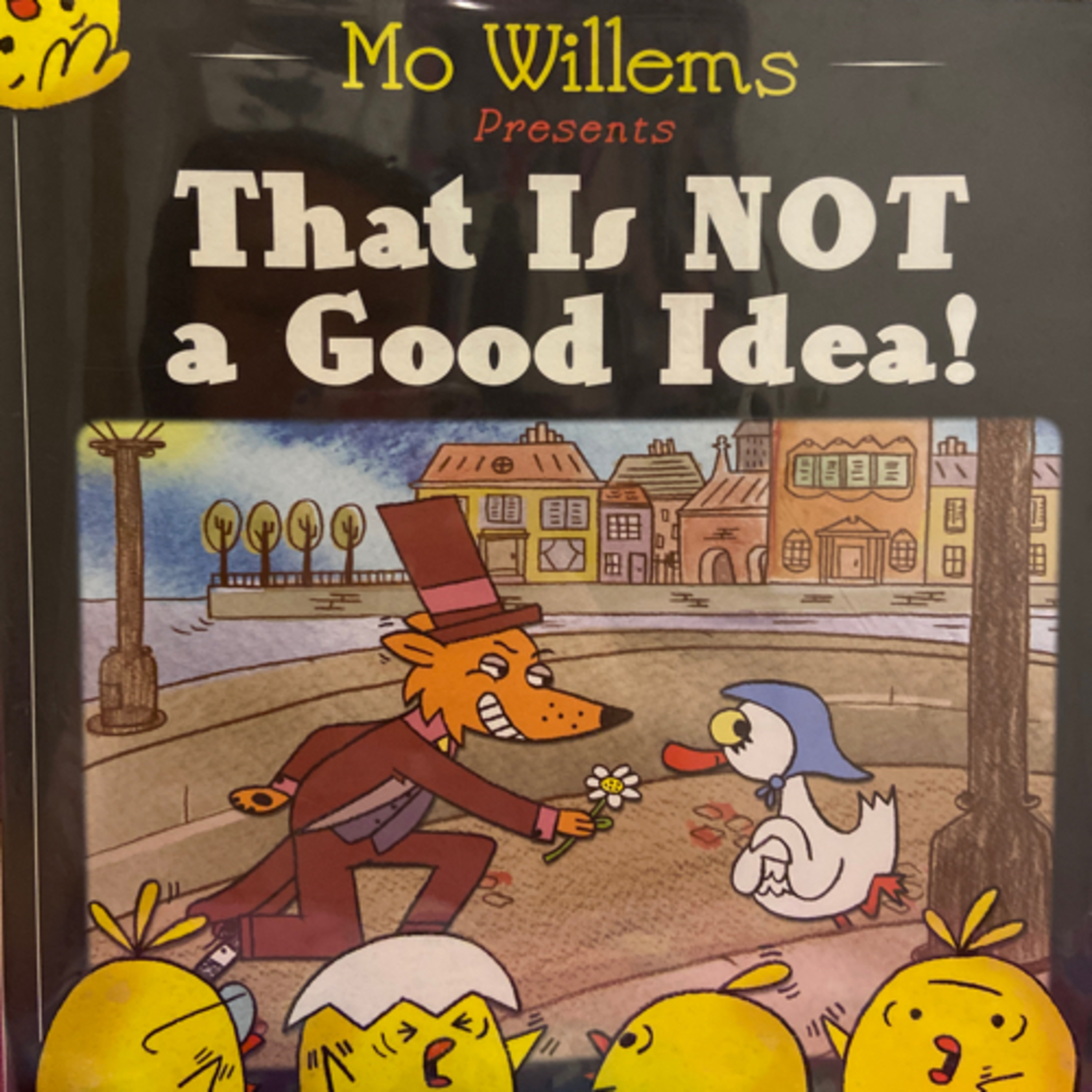 That Is Not a Good Idea by Mo Willems