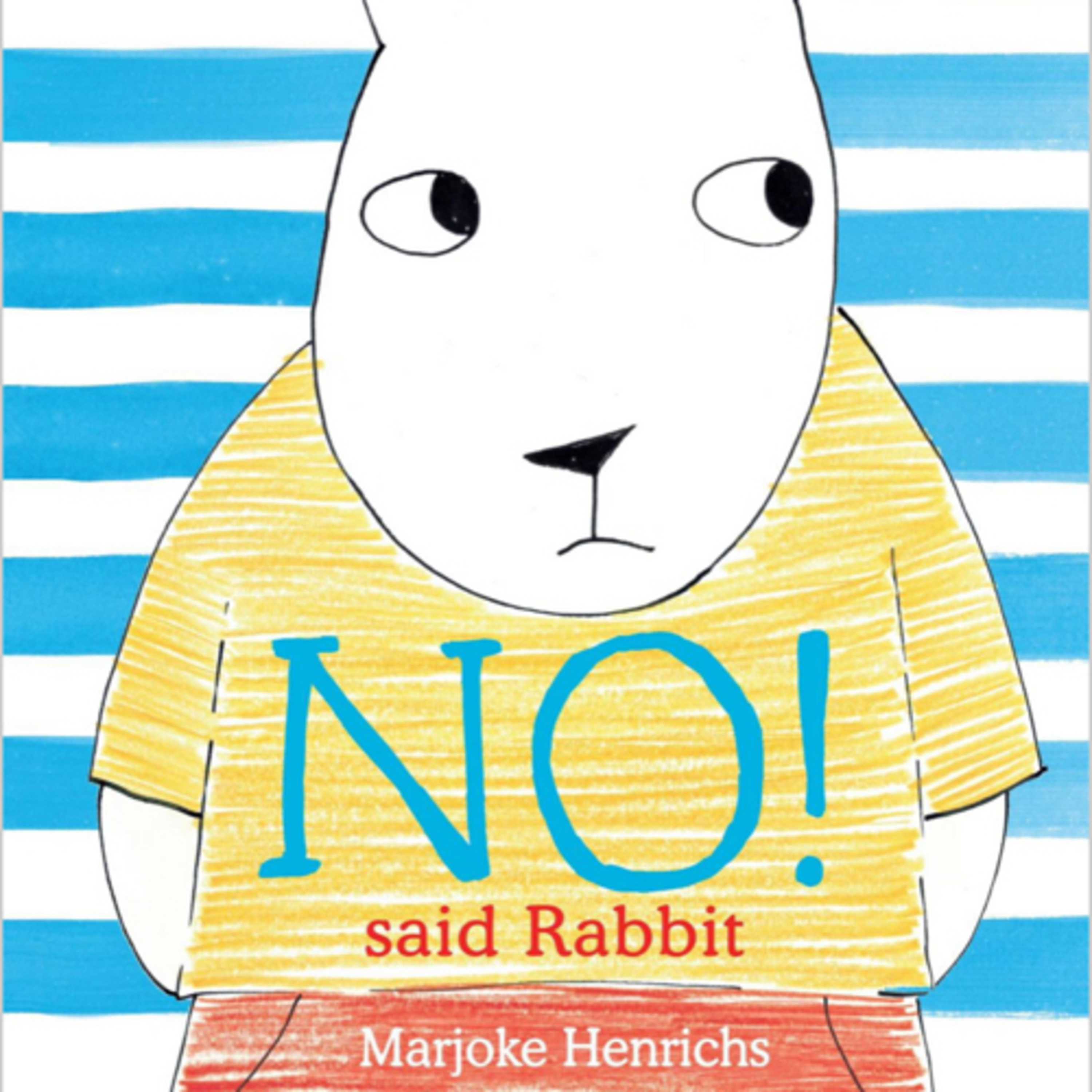 “NO!” Said Rabbit
