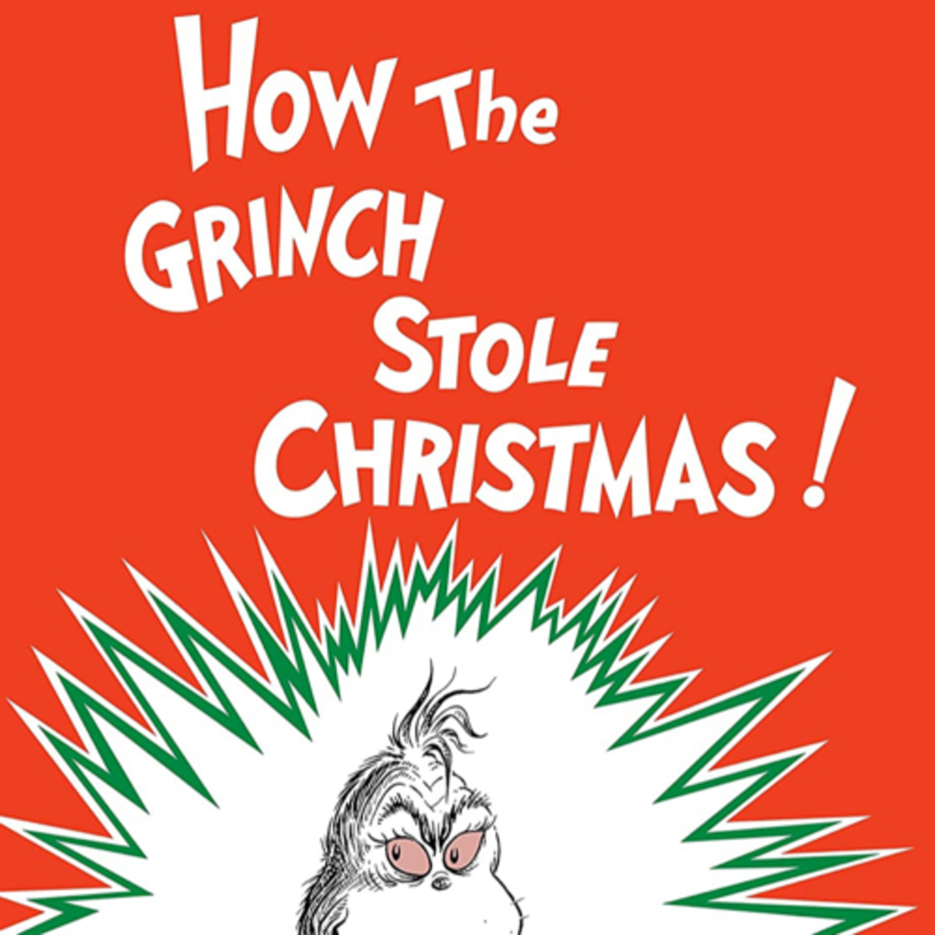 Dr. Seuss’ How The Grinch Stole Christmas!