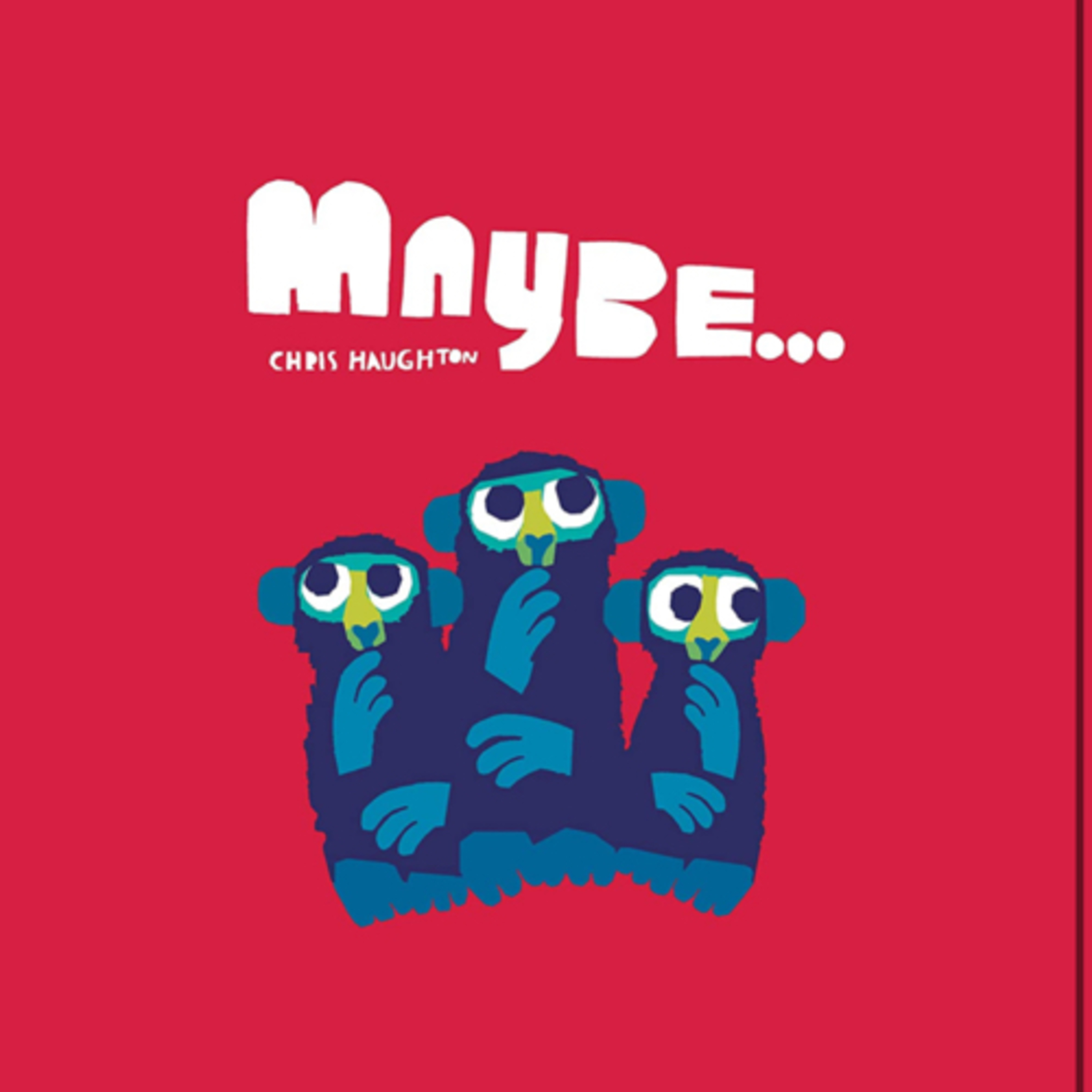 Maybe…