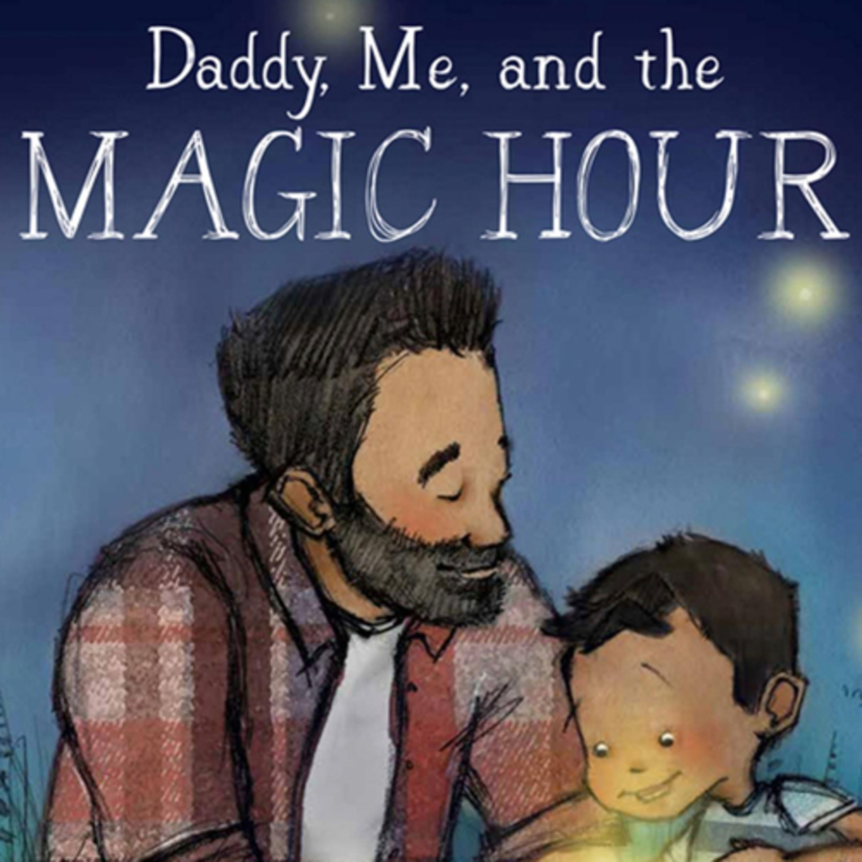 Daddy, Me, and the Magic Hour