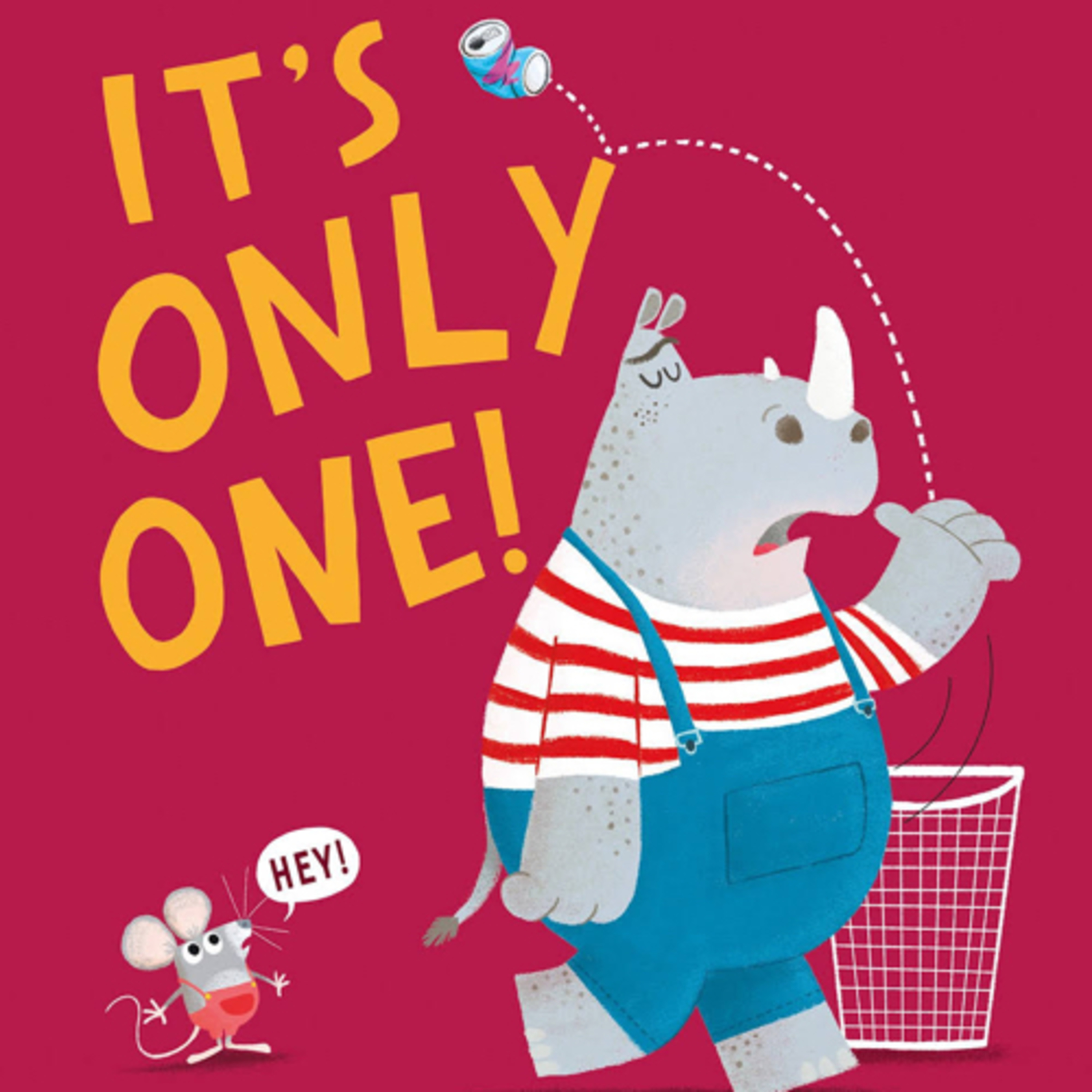 It’s Only One