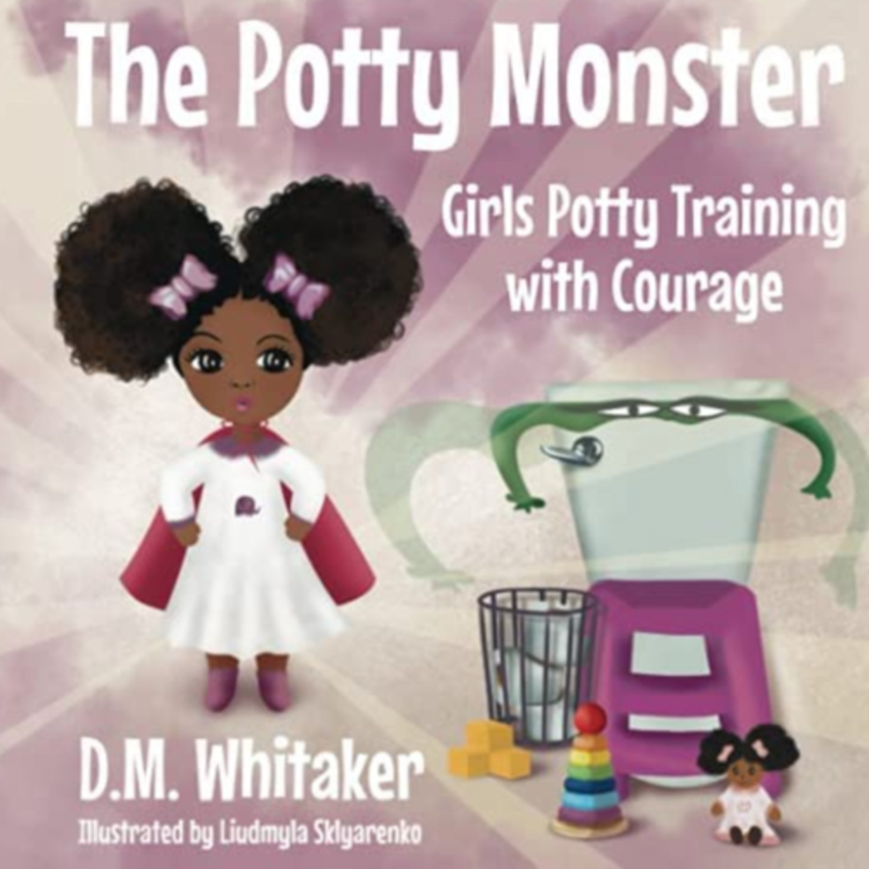 The Potty Monster: Girls Potty Training with Courage