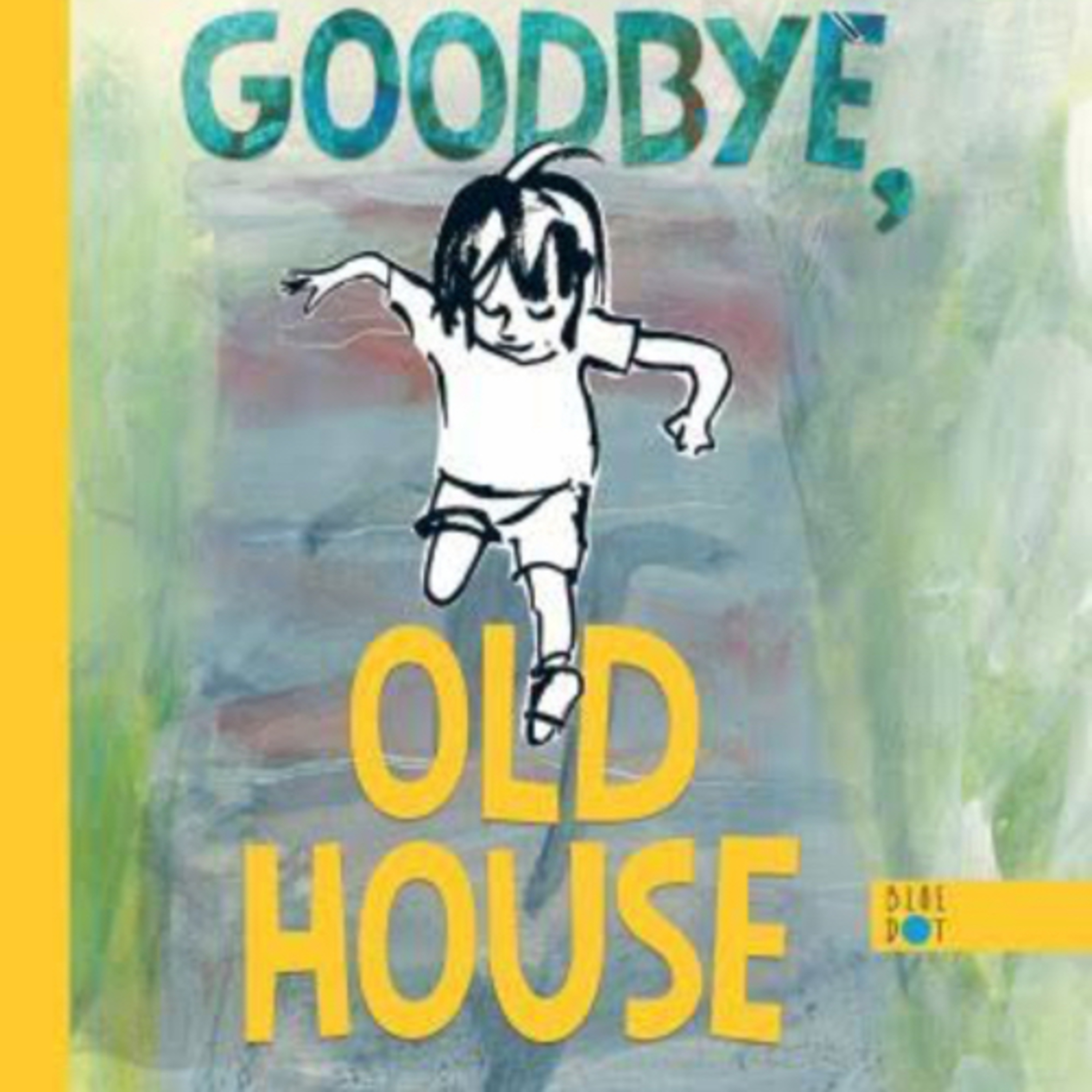 Goodbye, Old House