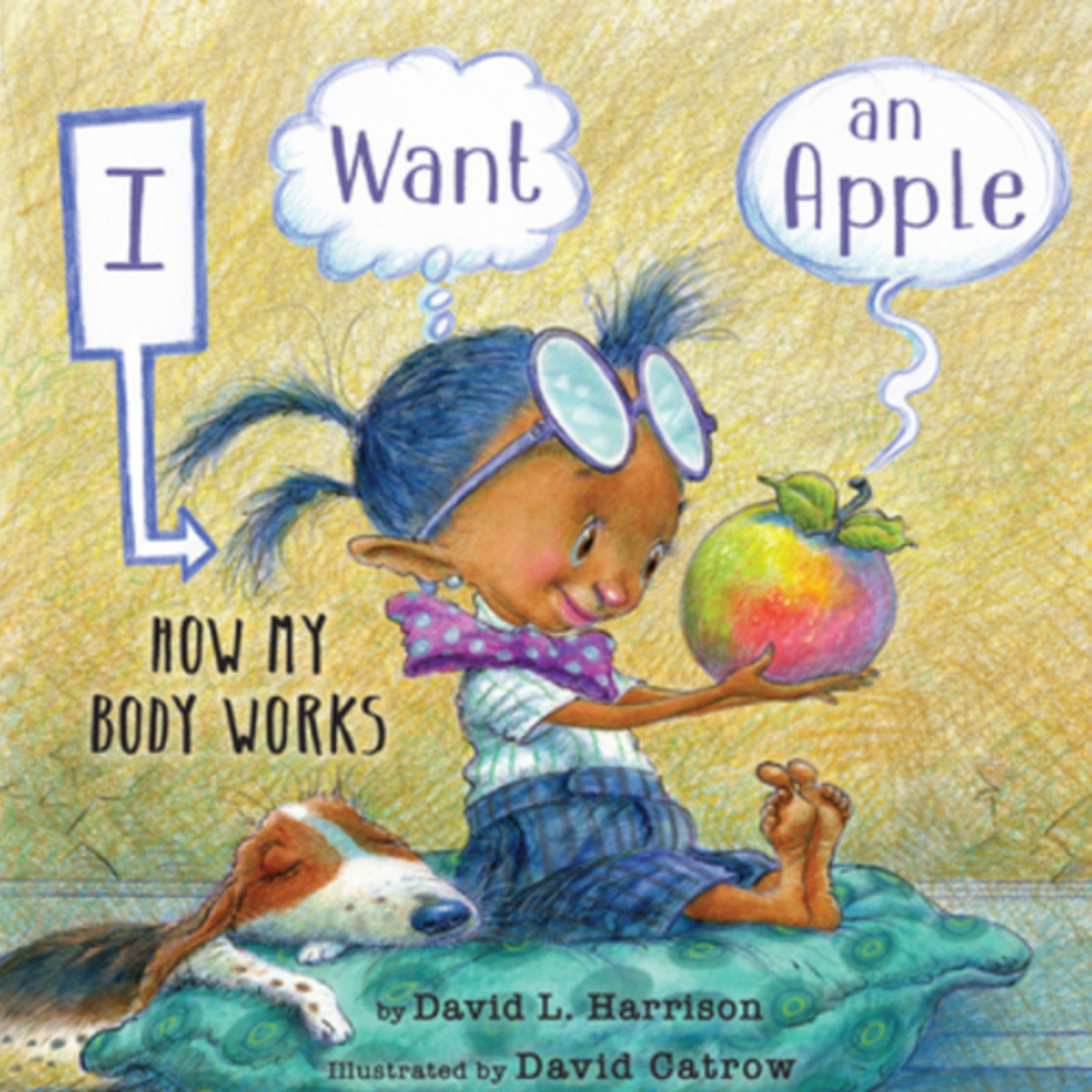I Want An Apple: How My Body Works
