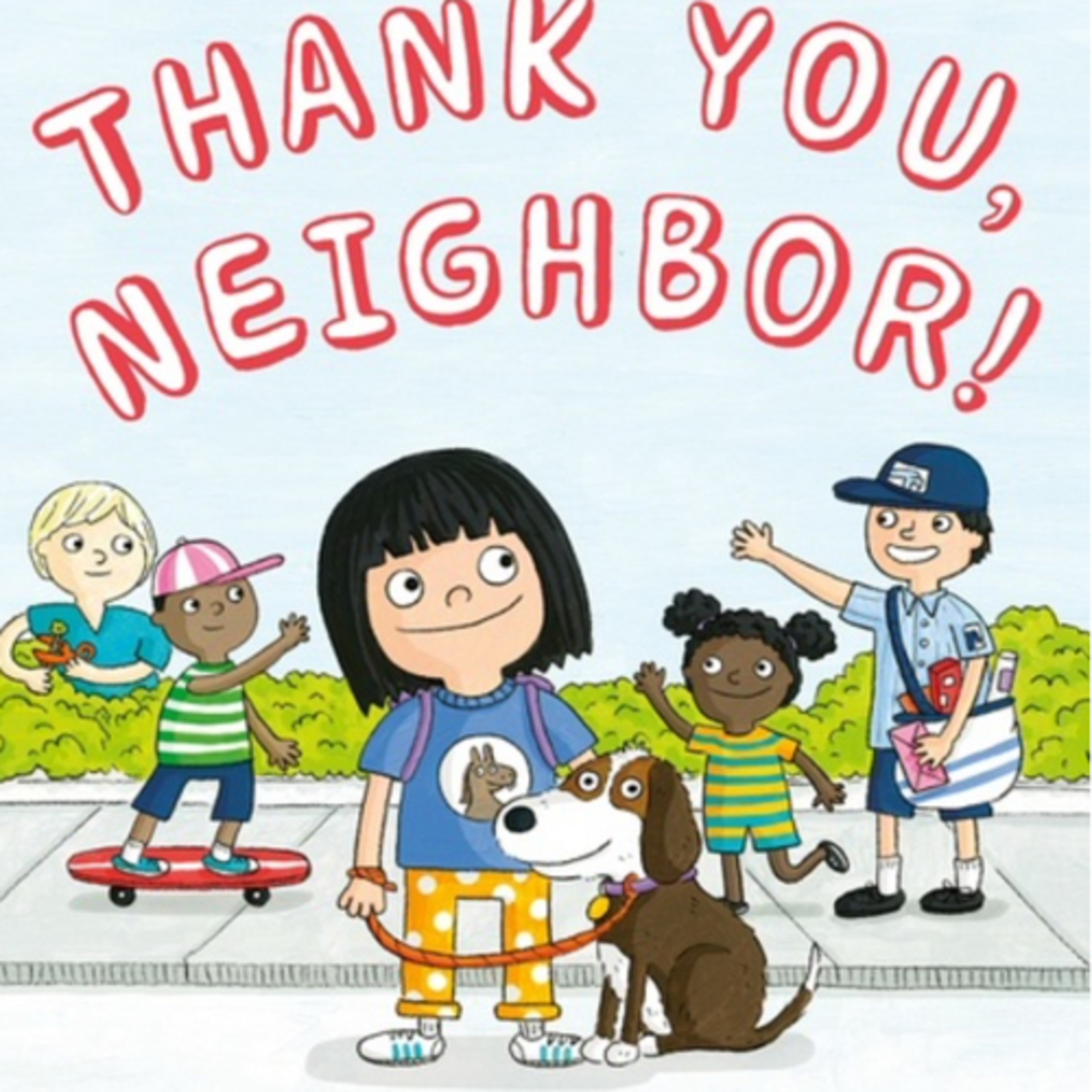Thank You, Neighbor!
by Ruth Chan