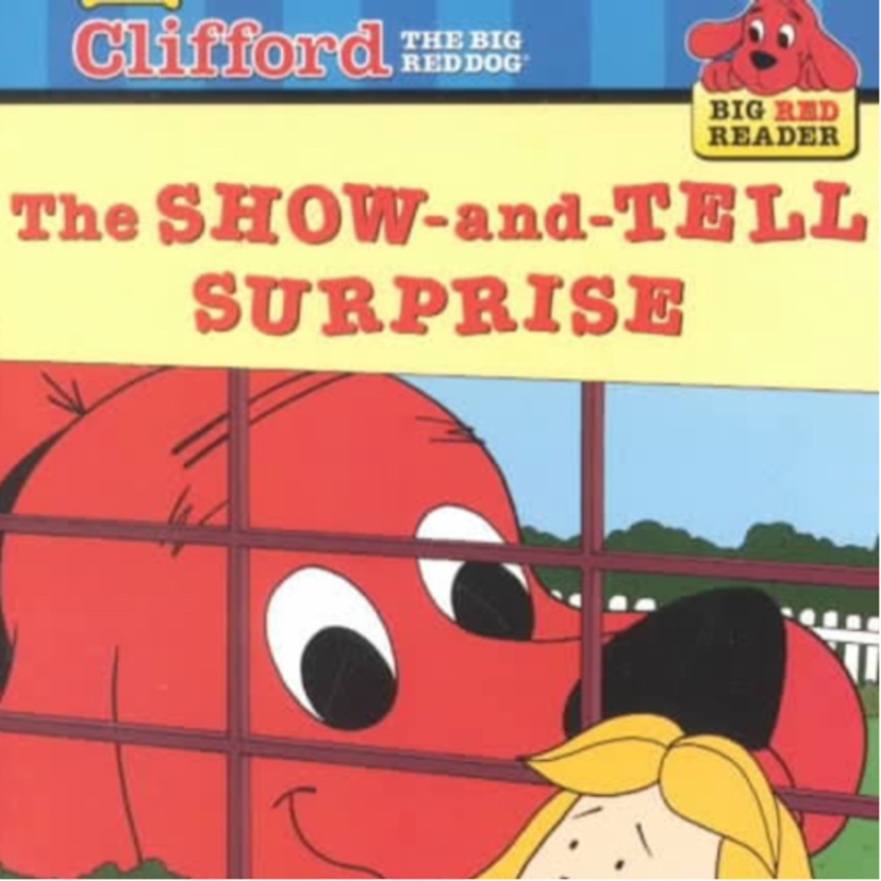 Clifford the Big Red Dog: The Show-and-tell Surprise